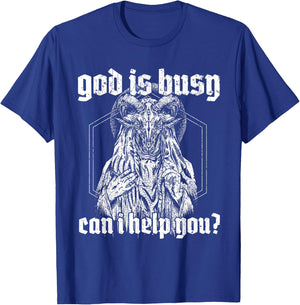 God Is Busy Can I Help You Baphomet T-Shirt - T-Shirt | Royal
