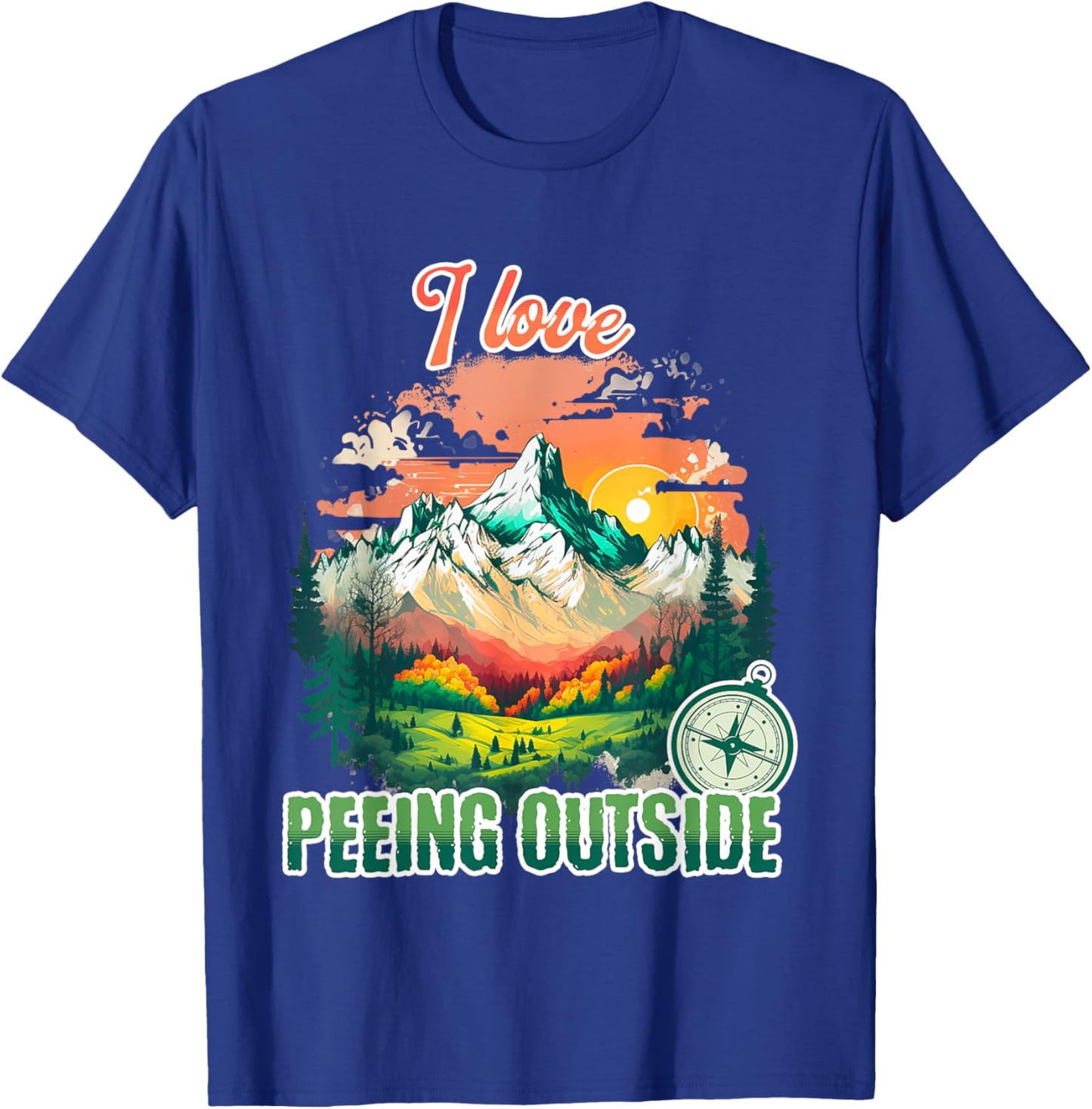 I love Peeing Outside Hiking Outdoor Mountain T-Shirt - T-Shirt | Royal