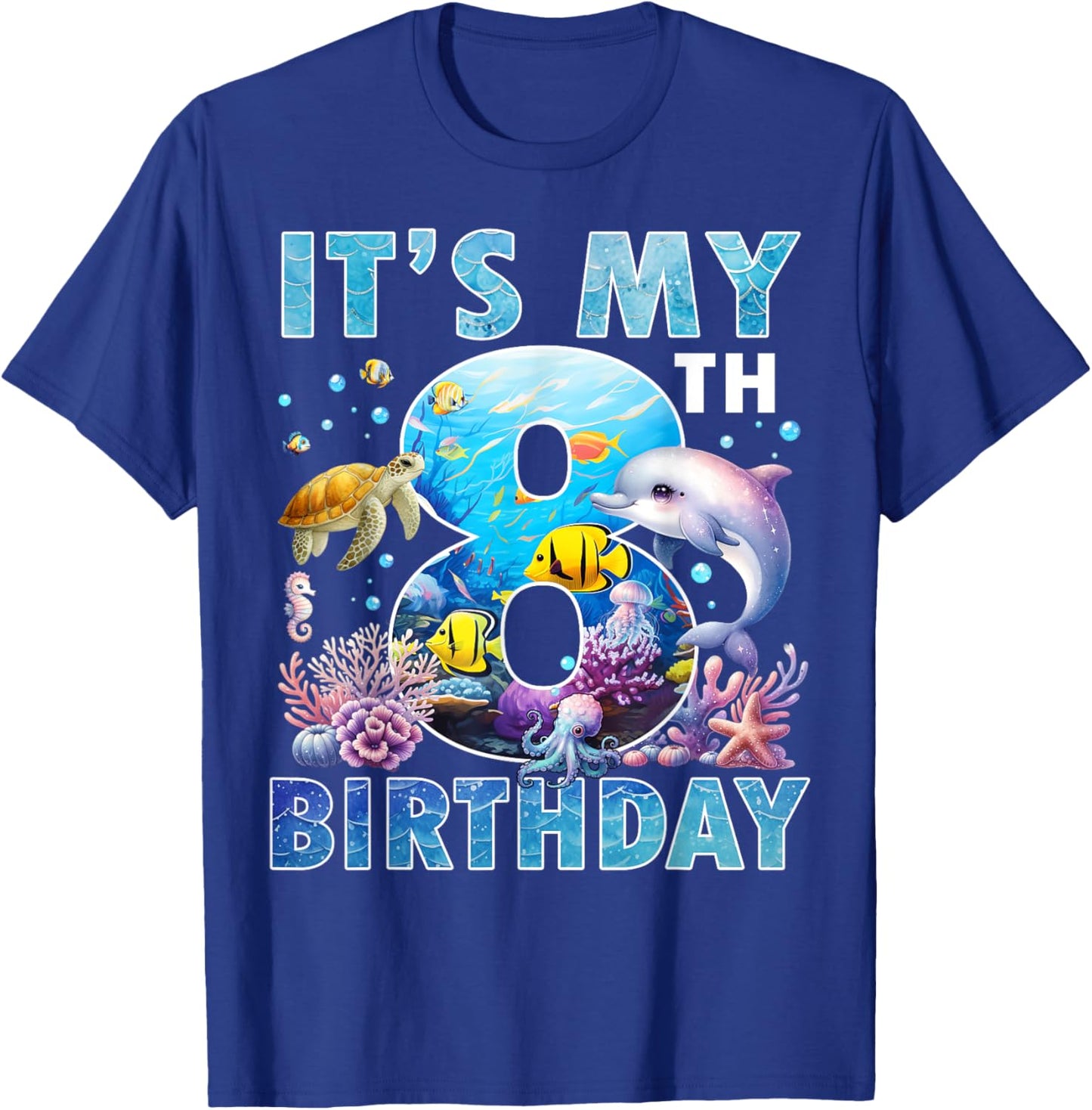 It’s My 8th Birthday Ocean 8 Years Old Sea Aquarium Birthday T-Shirt - T-Shirt | Royal