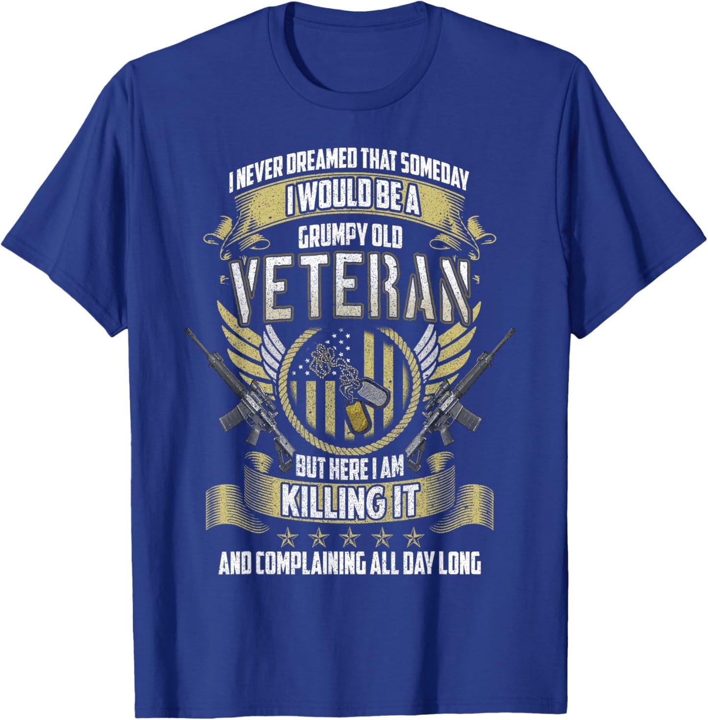 Old Soldier, New Jokes: Veterans Life Grumpy Old Veteran: Proudly Complaining , Small T-Shirt - T-Shirt | Royal