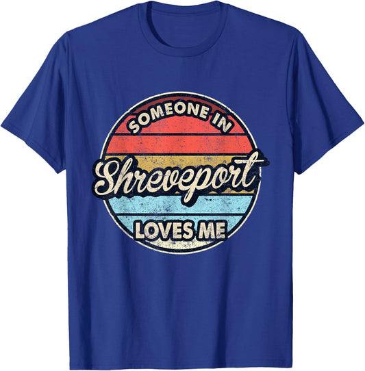 Someone In Shreveport Loves Me City US USA T-Shirt - T-Shirt | Royal