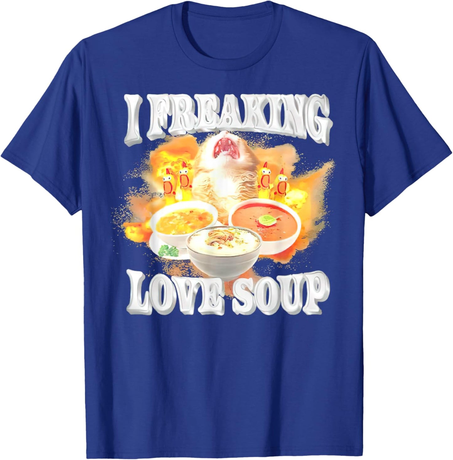 I Freaking Love Soup Kitten T-Shirt - T-Shirt | Royal