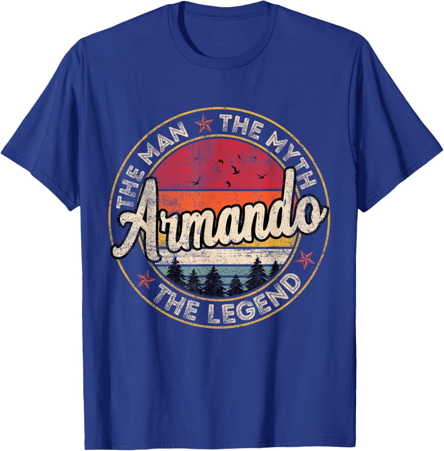 Armando The Man The Myth The Legend Personalized Name T-Shirt - T-Shirt | Royal