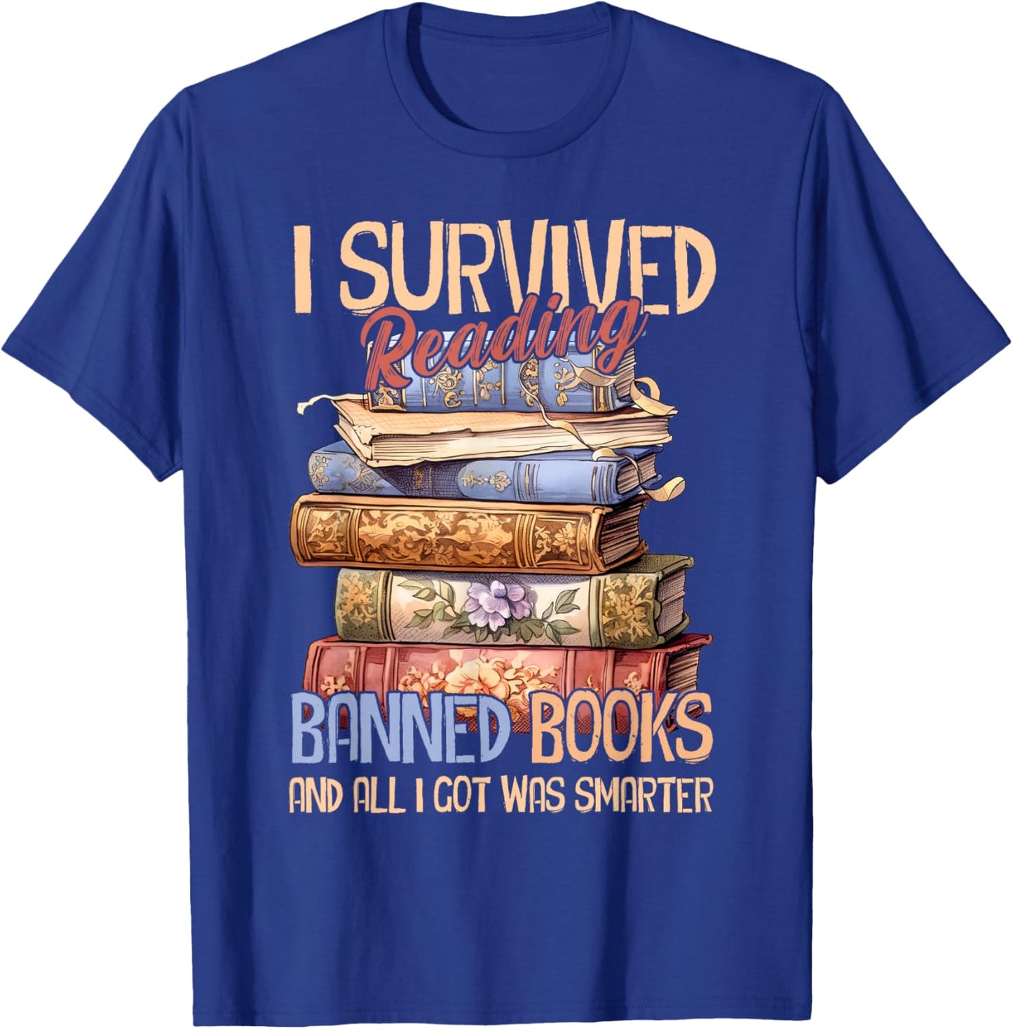 Read Banned Books I Survived Reading Banned Books T-Shirt - T-Shirt | Royal