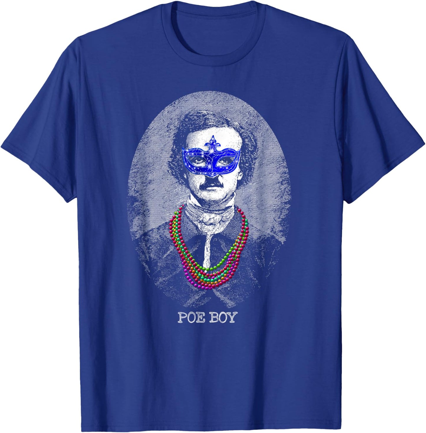 Funny Edgar Allan Poe Mardi Gras Mashup T-Shirt - T-Shirt | Royal
