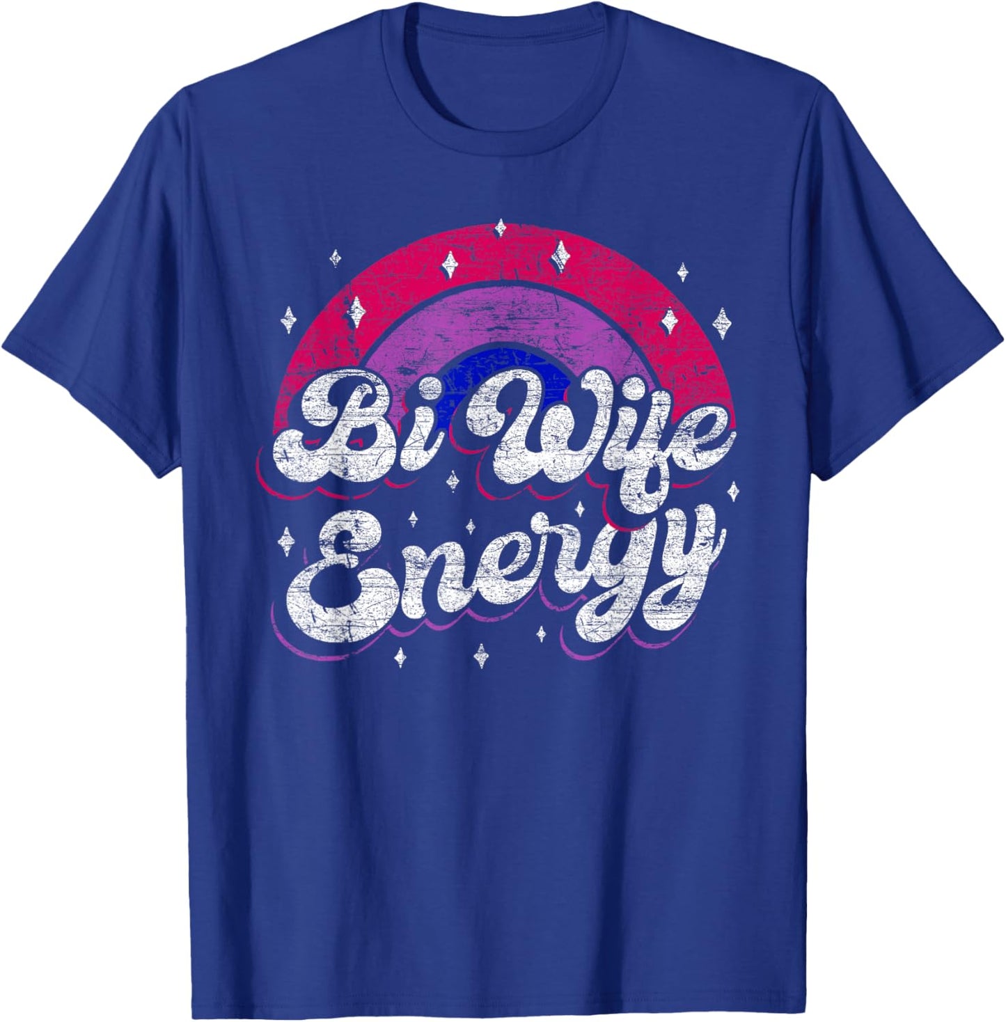 Bi Wife Energy T-Shirt - T-Shirt | Royal