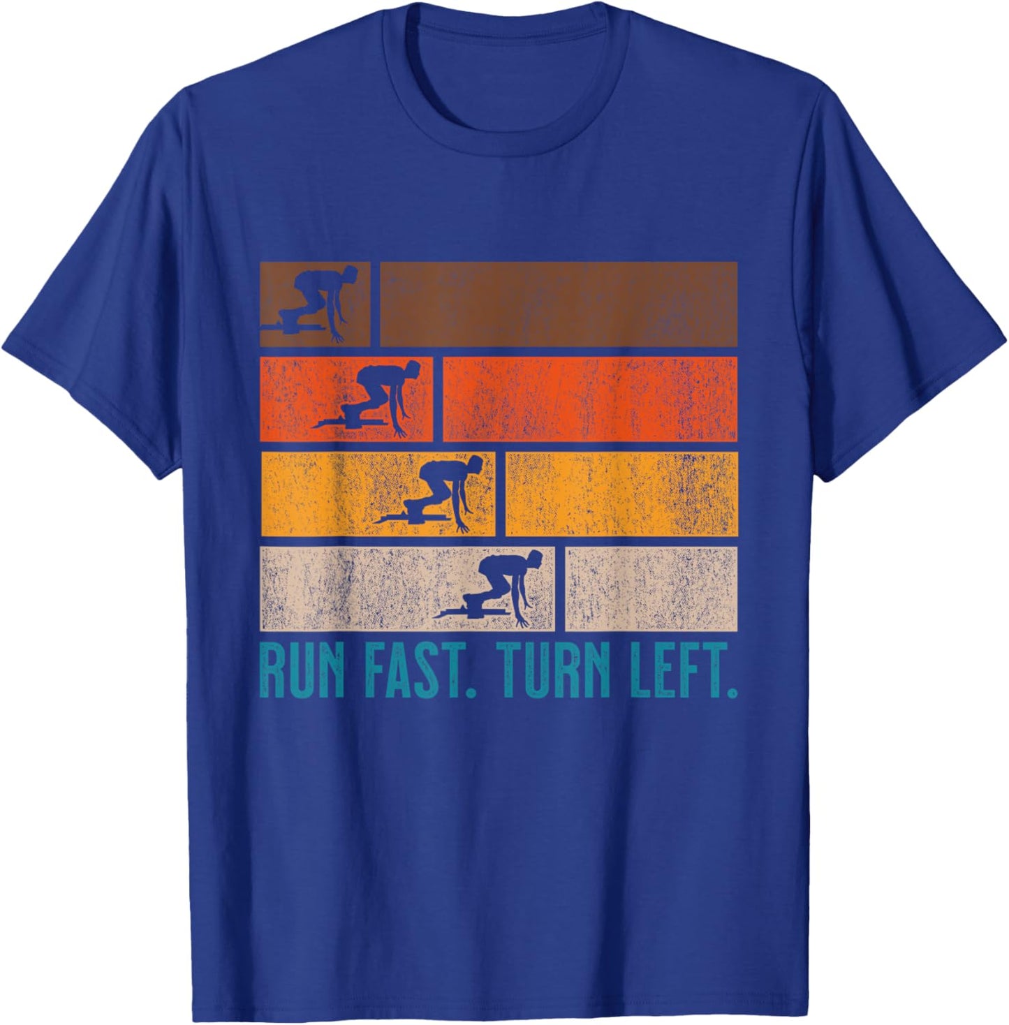 Run Fast Turn Left Sprint Dash Runners 100m 200m 400m T-Shirt - T-Shirt | Royal