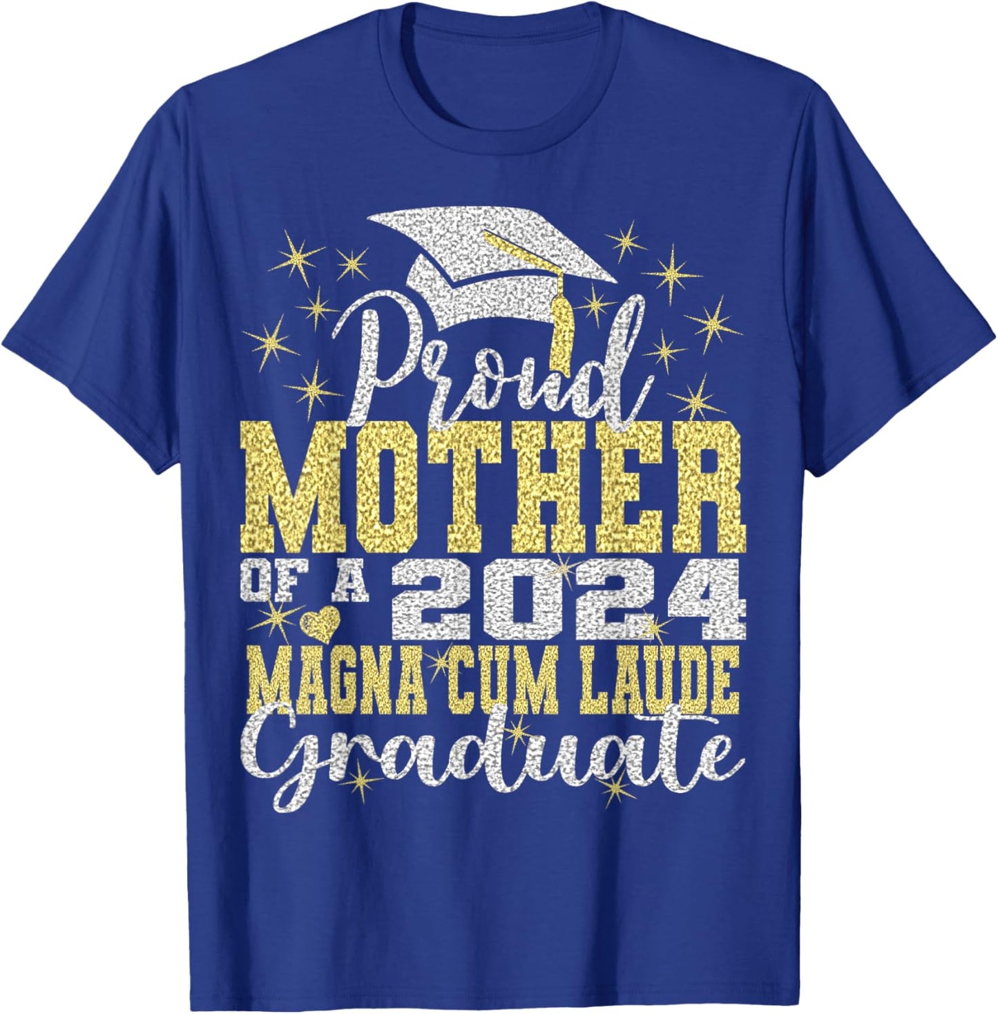 Proud Mother 2024 Magna Cum Laude Graduate Class 2024 Grad T-Shirt - T-Shirt | Royal