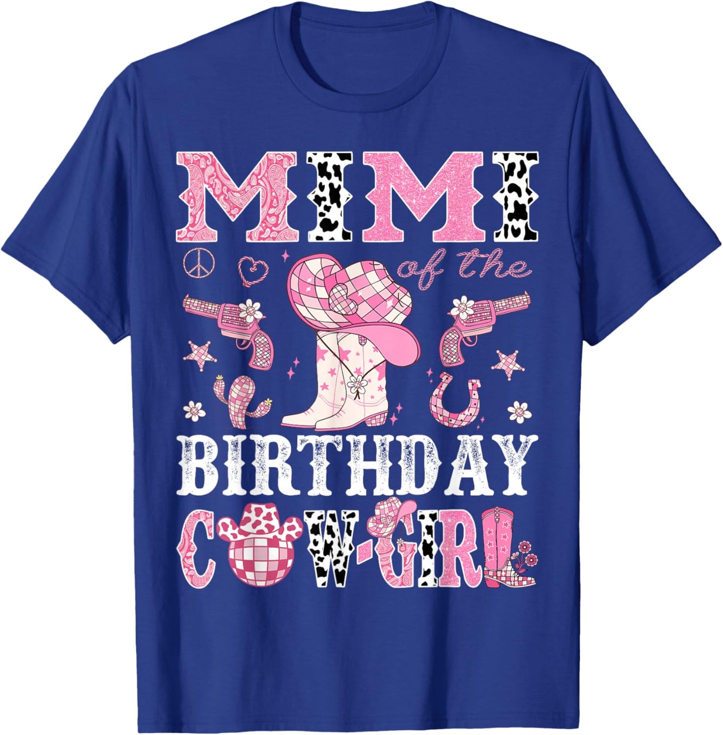 Mimi Of The Birthday Cow-Girl Pink Disco Rodeo Western T-Shirt - T-Shirt | Royal