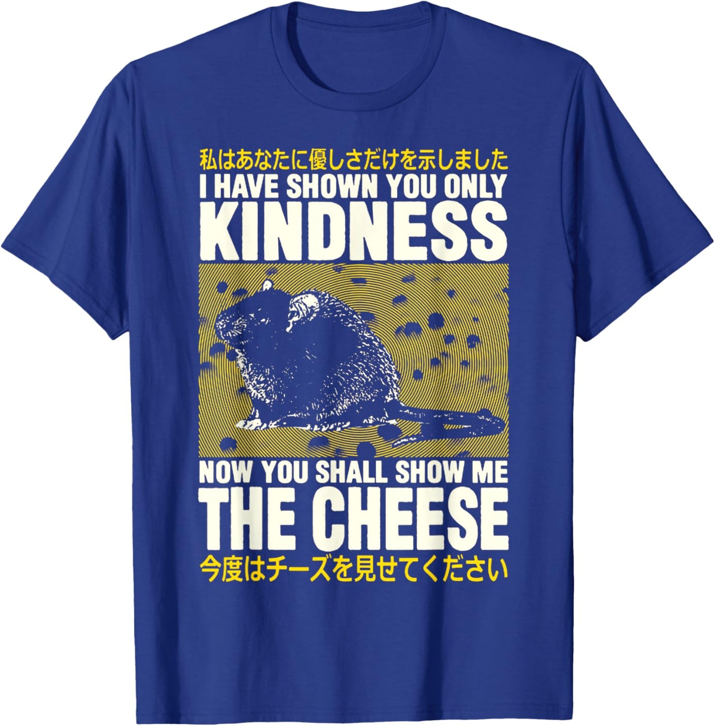 Show Me The Cheese Rat Show Me The Cheese Rat T-Shirt - T-Shirt | Royal