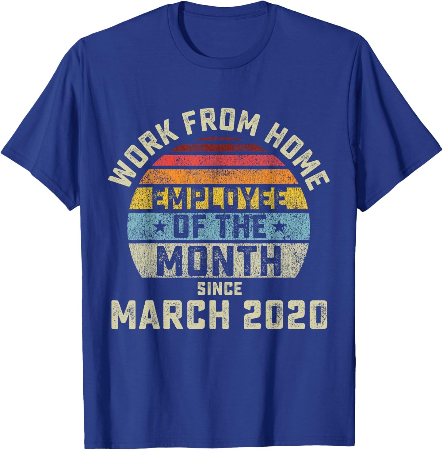 Work from Home Employee of The Month Gift T-Shirt - T-Shirt | Royal