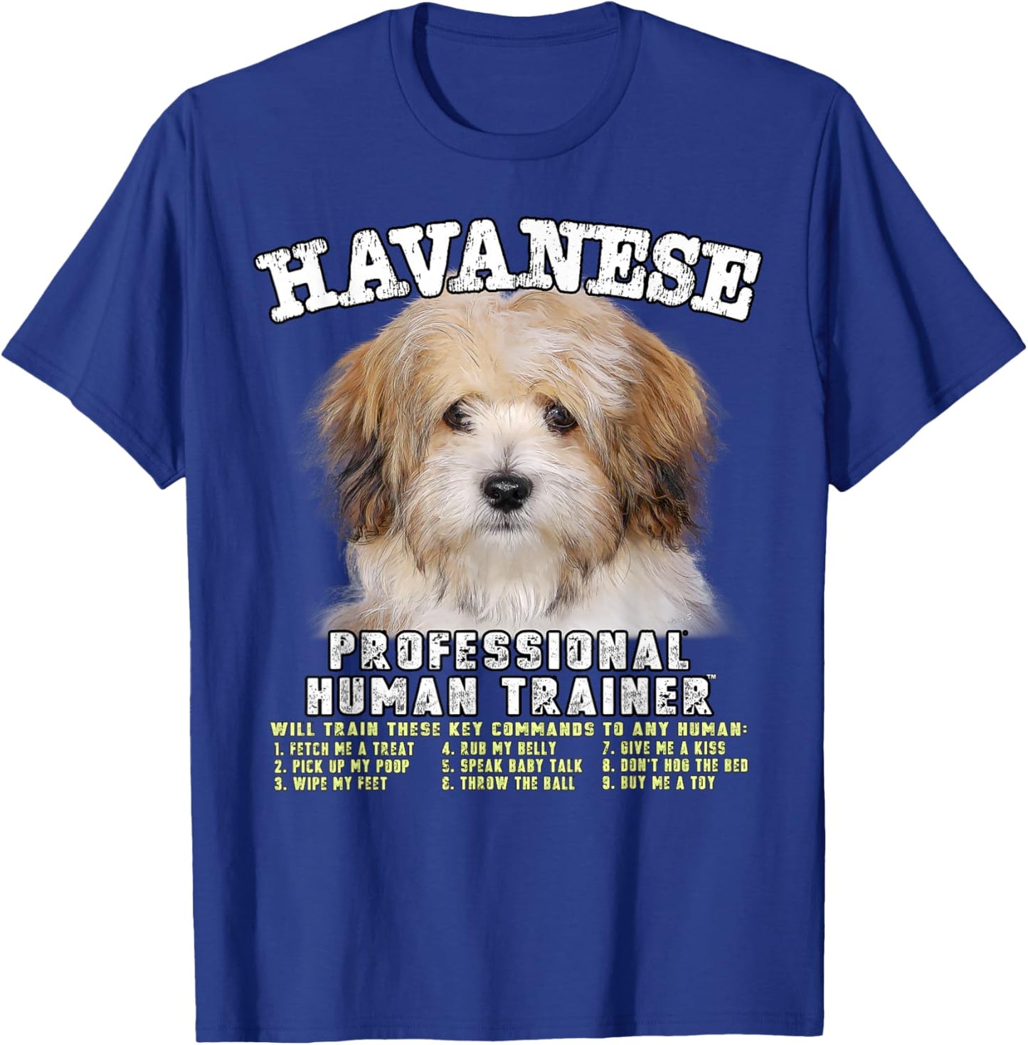 Havanese Professional Human Trainer T-Shirt - T-Shirt | Royal