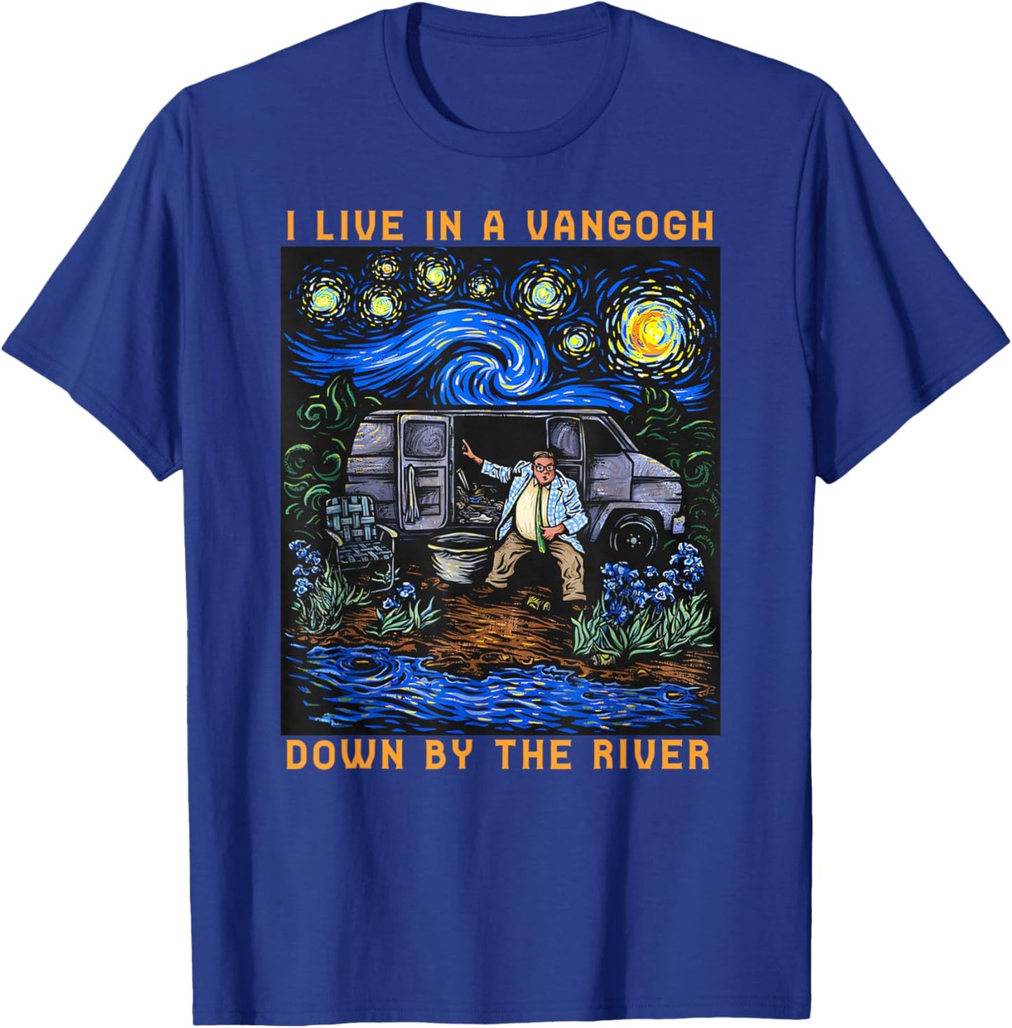 I Live in A Van-Gogh Down-by The River T-Shirt - T-Shirt | Royal