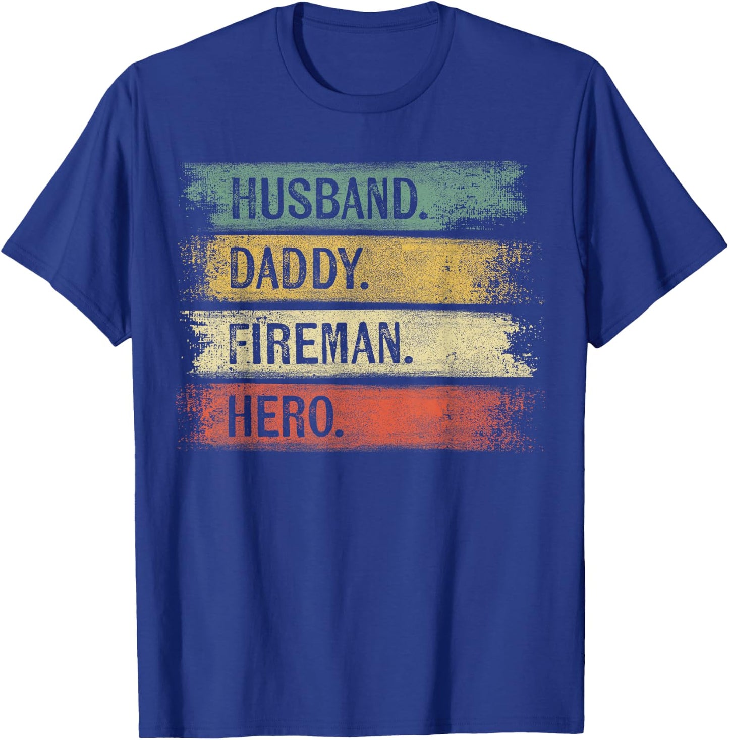 Husband Daddy Fireman Hero Firefighter Father's Day Gift Dad T-Shirt - T-Shirt | Royal