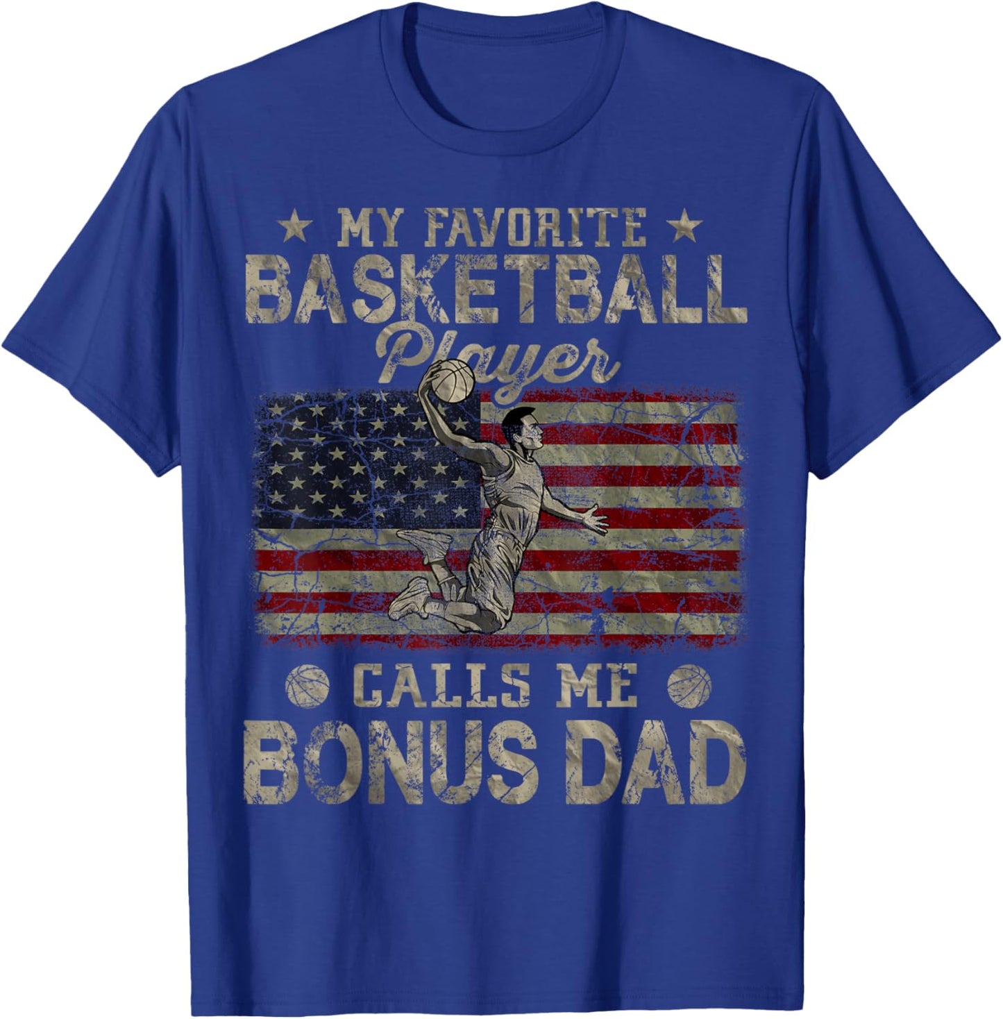 My Favorite Basketball Player Calls Me Bonus Dad USA Flag Women Men T-Shirt - T-Shirt | Royal