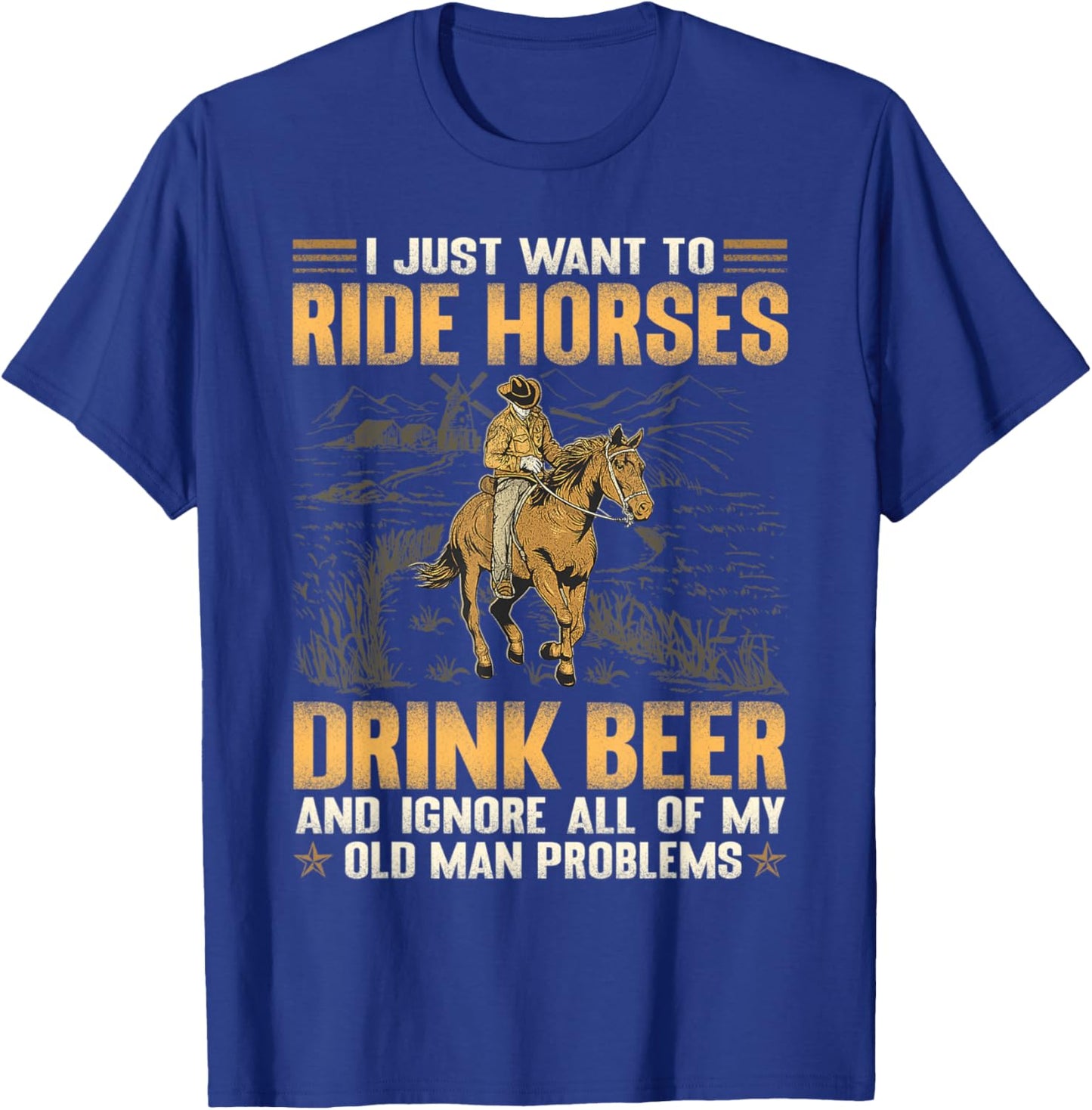 I Just Want To Ride Horses Drink Beer And Ignore T-Shirt - T-Shirt | Royal