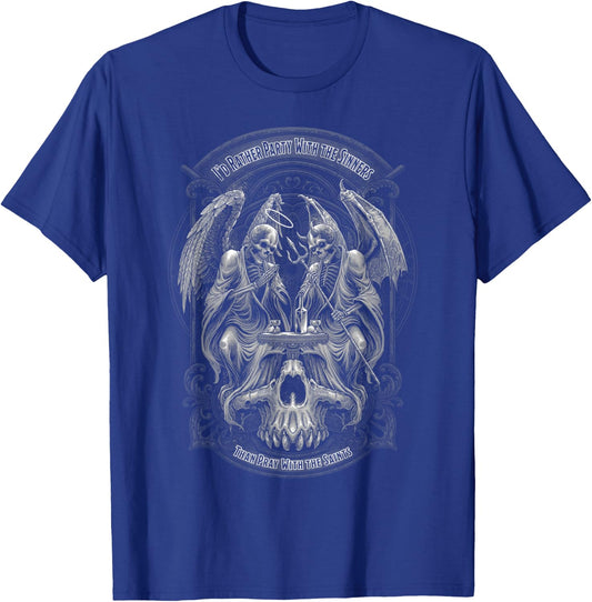 I'd Rather Party With The Sinners Than Pray With The Saints T-Shirt - T-Shirt | Royal