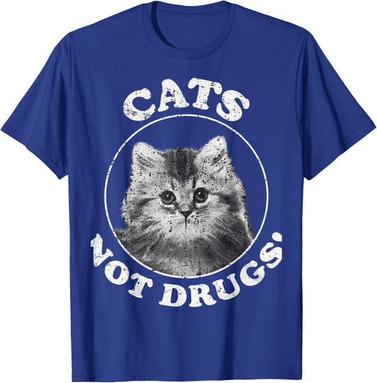 Cats not Drugs T-Shirt - T-Shirt | Royal