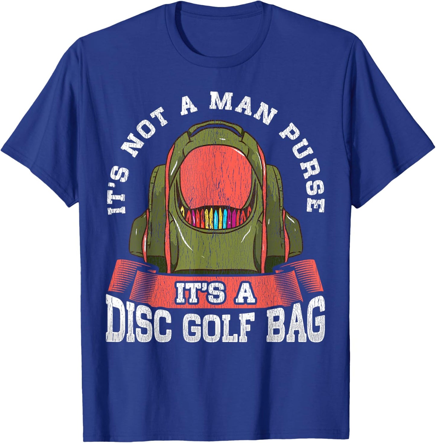 Disc Golfer Quote Funny Golf Bag Man Purse Golfing T-Shirt - T-Shirt | Royal