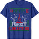 Merry Fracking Christmas Funny Oilfield Ugly Xmas T-Shirt - T-Shirt | Royal