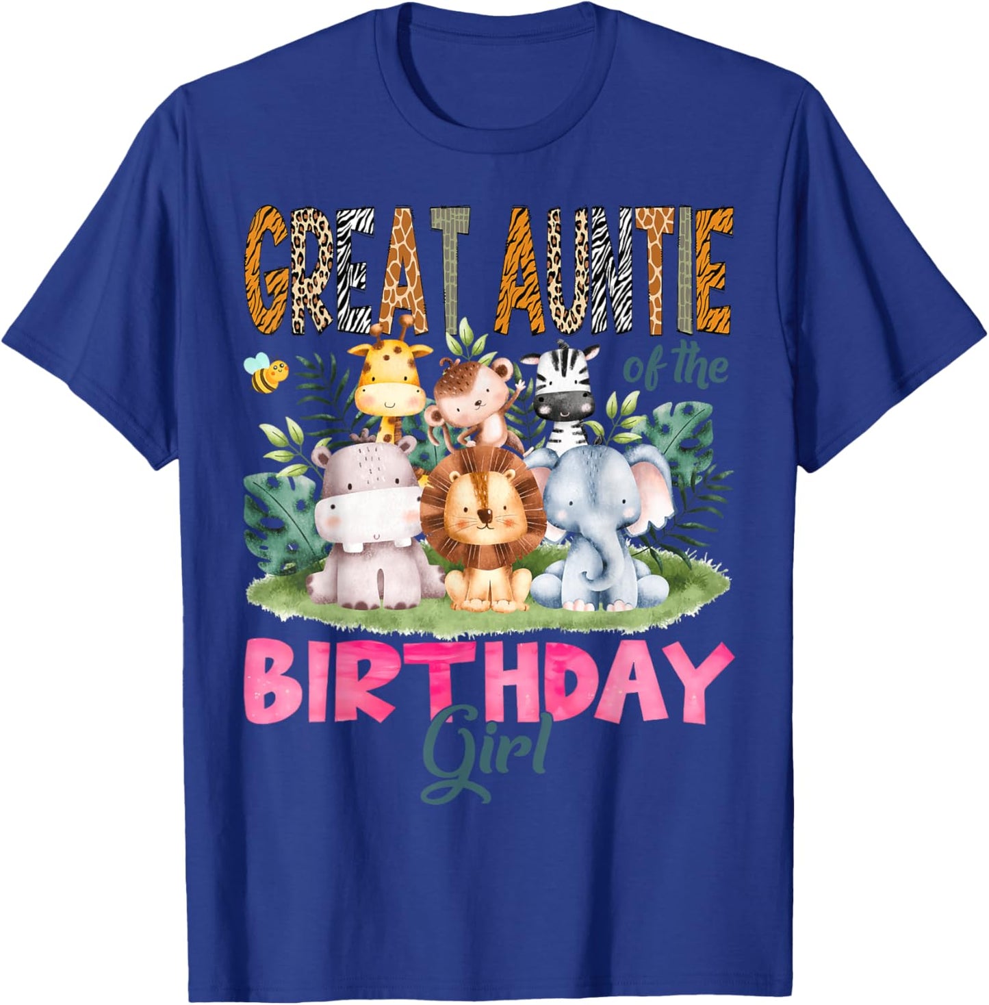 Great Auntie Of The Birthday Girl Safari Jungle Animal Lover T-Shirt - T-Shirt | Royal