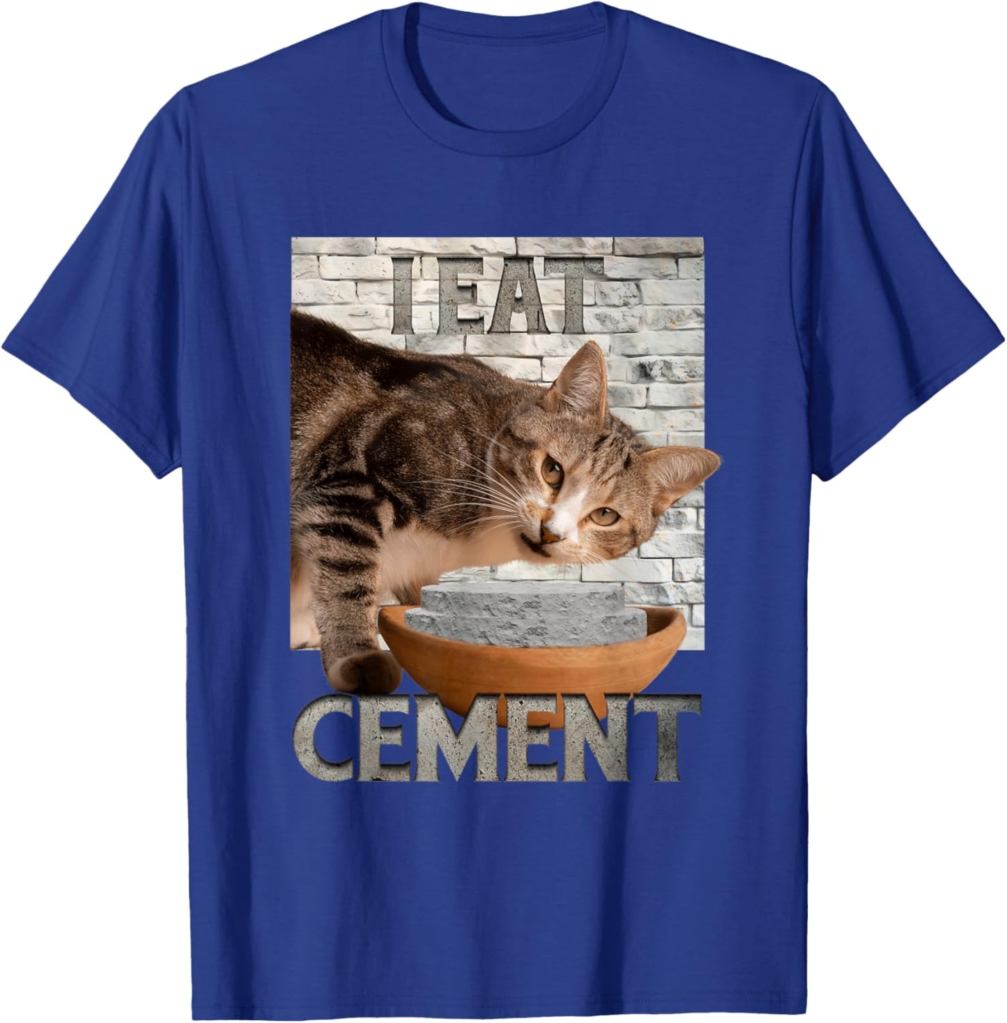 I Eat Cement Humorous Cursed Cat Funny Meme Graphic T-Shirt - T-Shirt | Royal