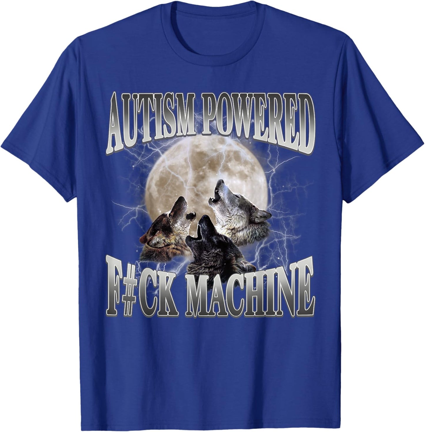 Autism Powered F#Ck Machine Funny Meme Wolf Autistic Retro T-Shirt - T-Shirt | Royal