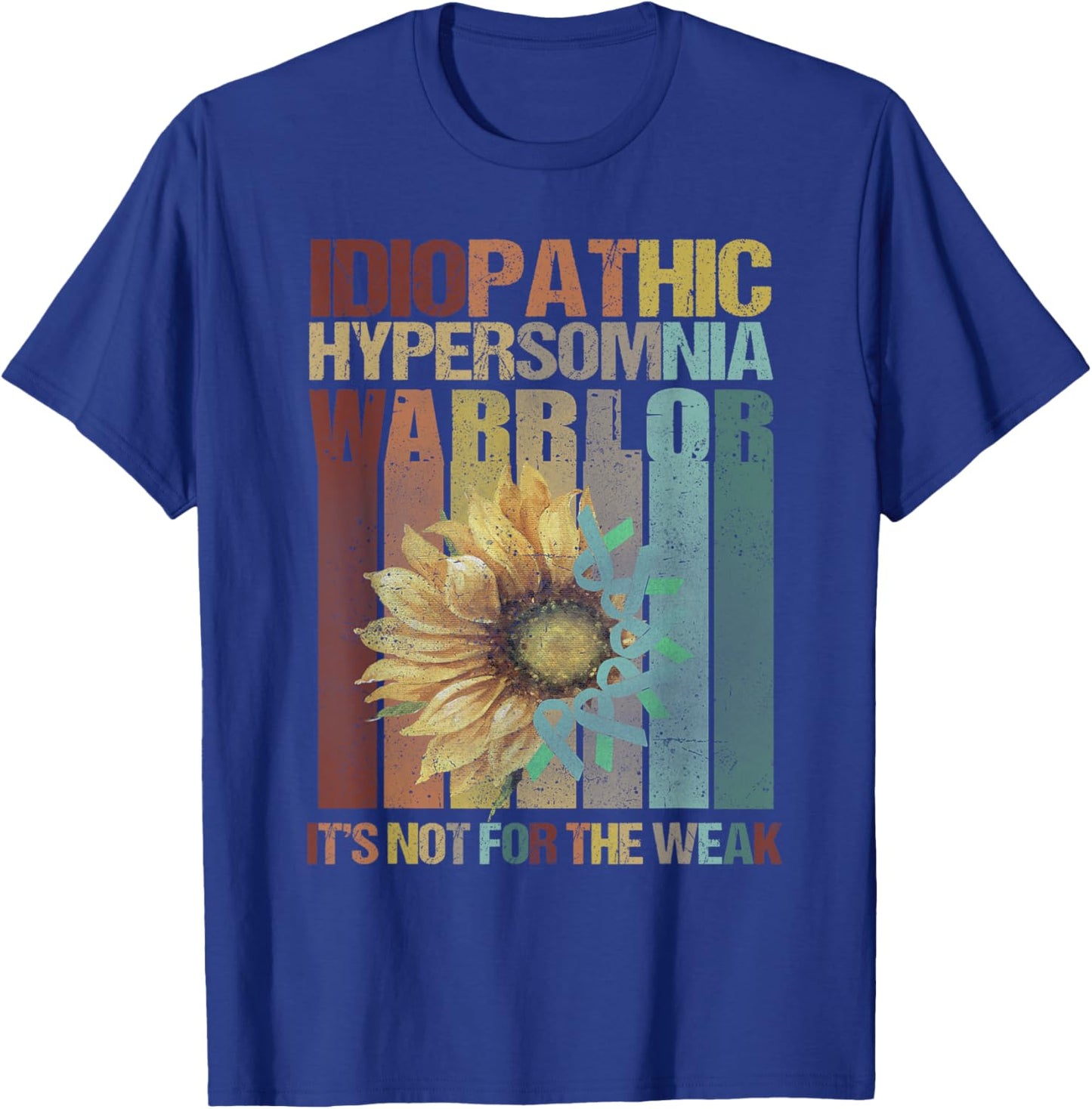 Idiopathic Hypersomnia Warrior It's Not For The Weak Vintage T-Shirt - T-Shirt | Royal