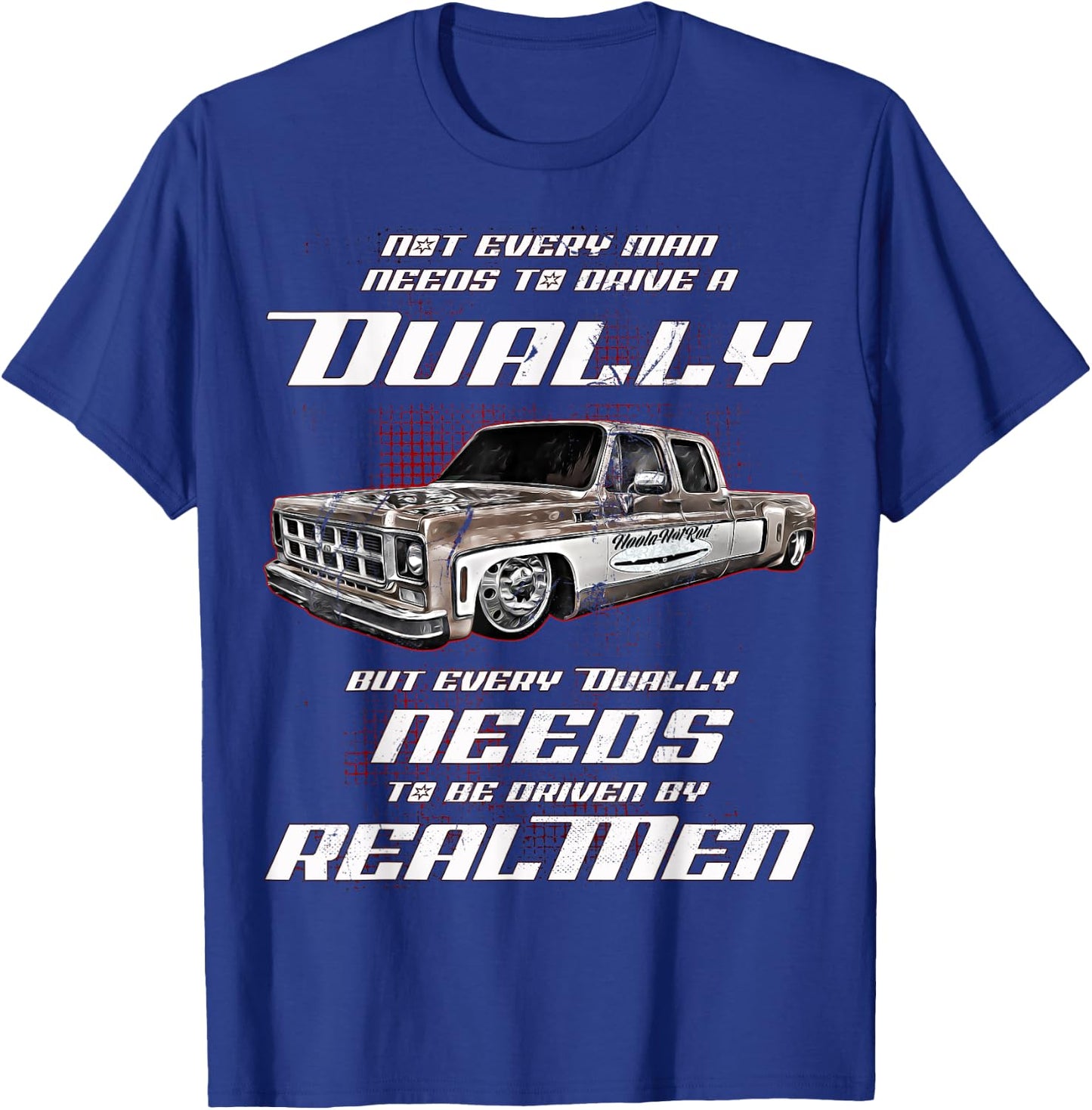 Dually,Blazer,Squarebody,K5,C30,K30,Silverado,Jimmy,Truck T-Shirt - T-Shirt | Royal