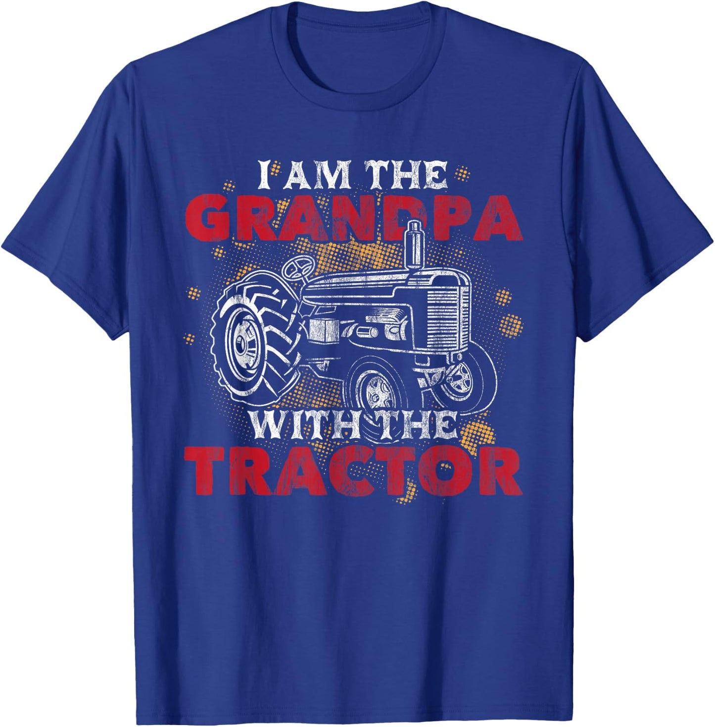 Grandpa with Tractor Grandfather Funny Grandpa Tractor T-Shirt - T-Shirt | Royal