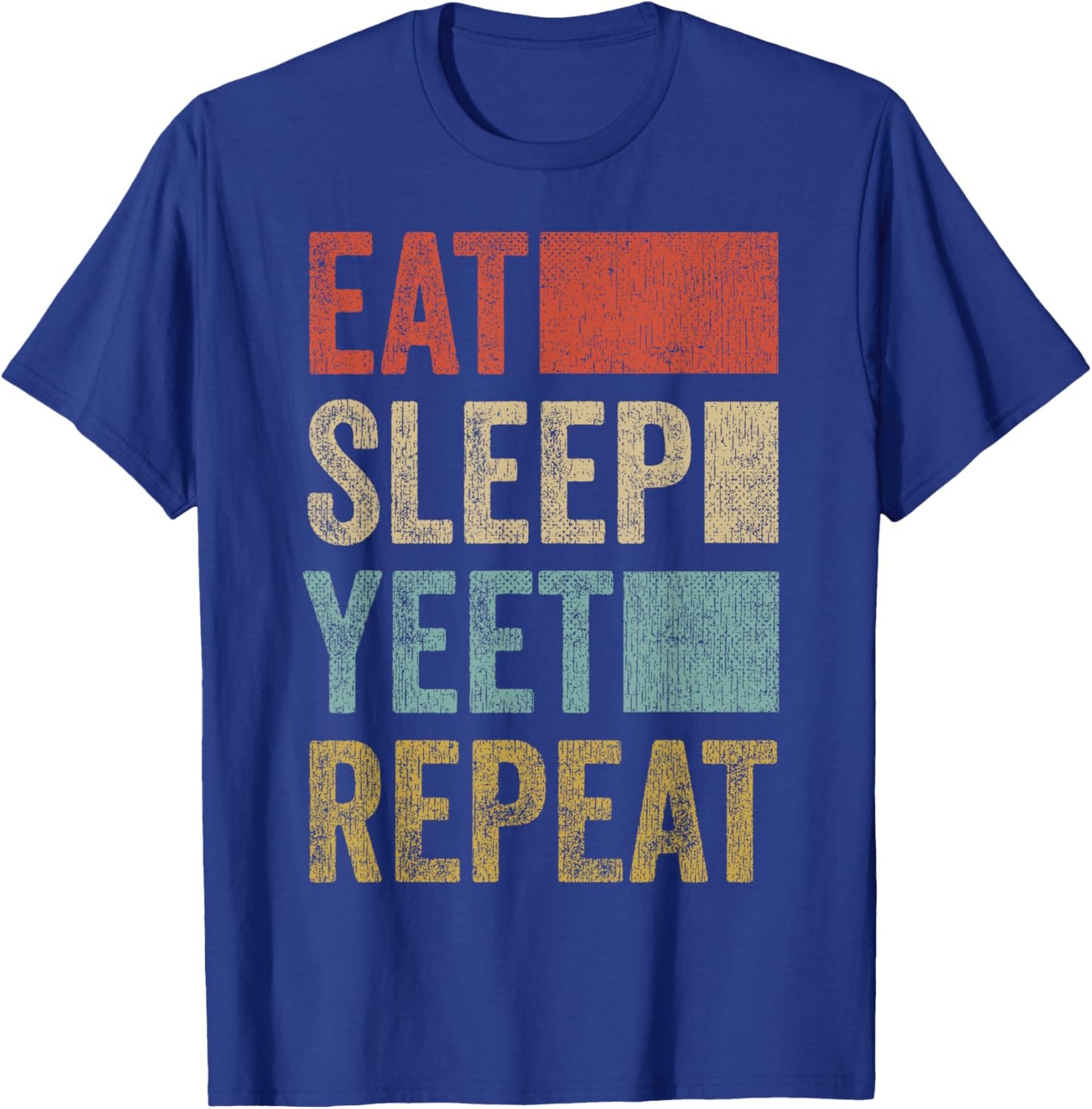 Funny Eat Sleep Yeet Repeat Shirt 70s Popular Dance Yeet T-Shirt - T-Shirt | Royal