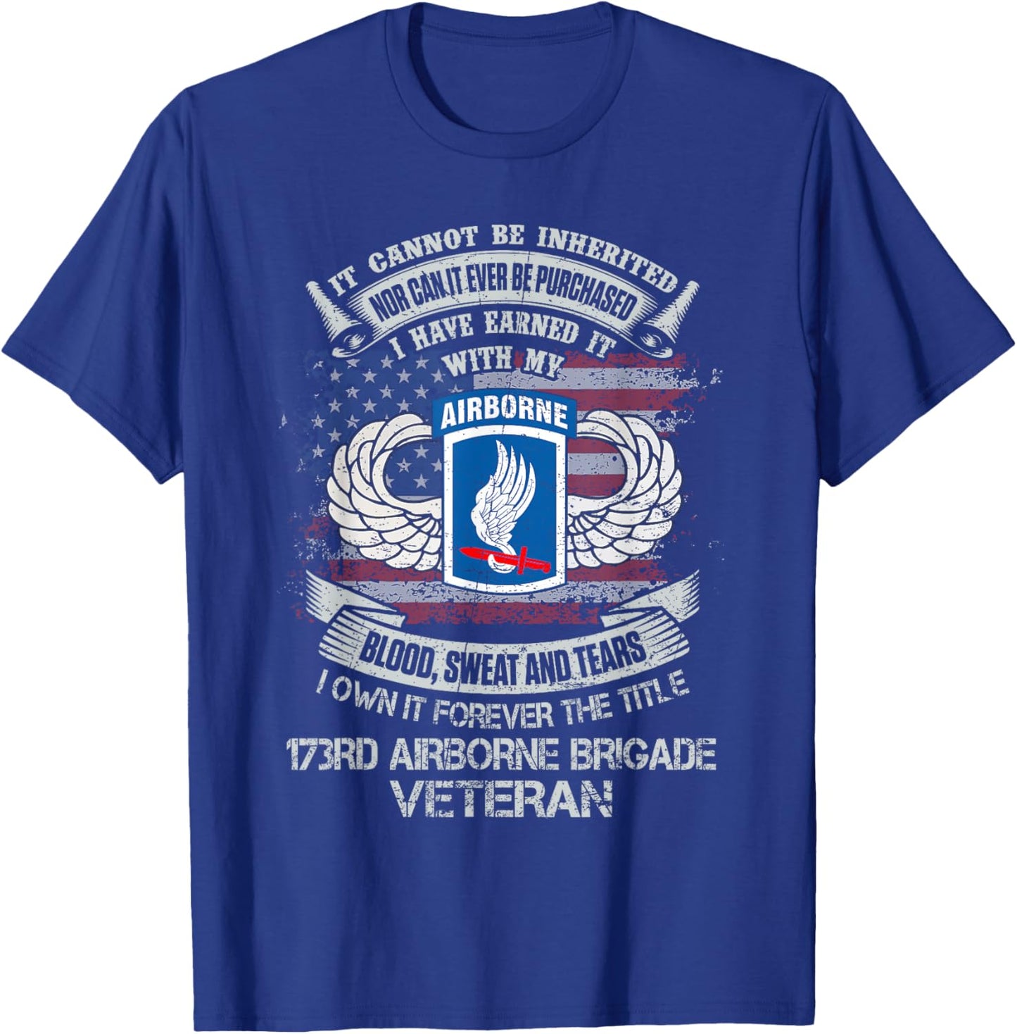 Own Forever The Title 173rd Airborne Brigade Veteran Flag US T-Shirt - T-Shirt | Royal