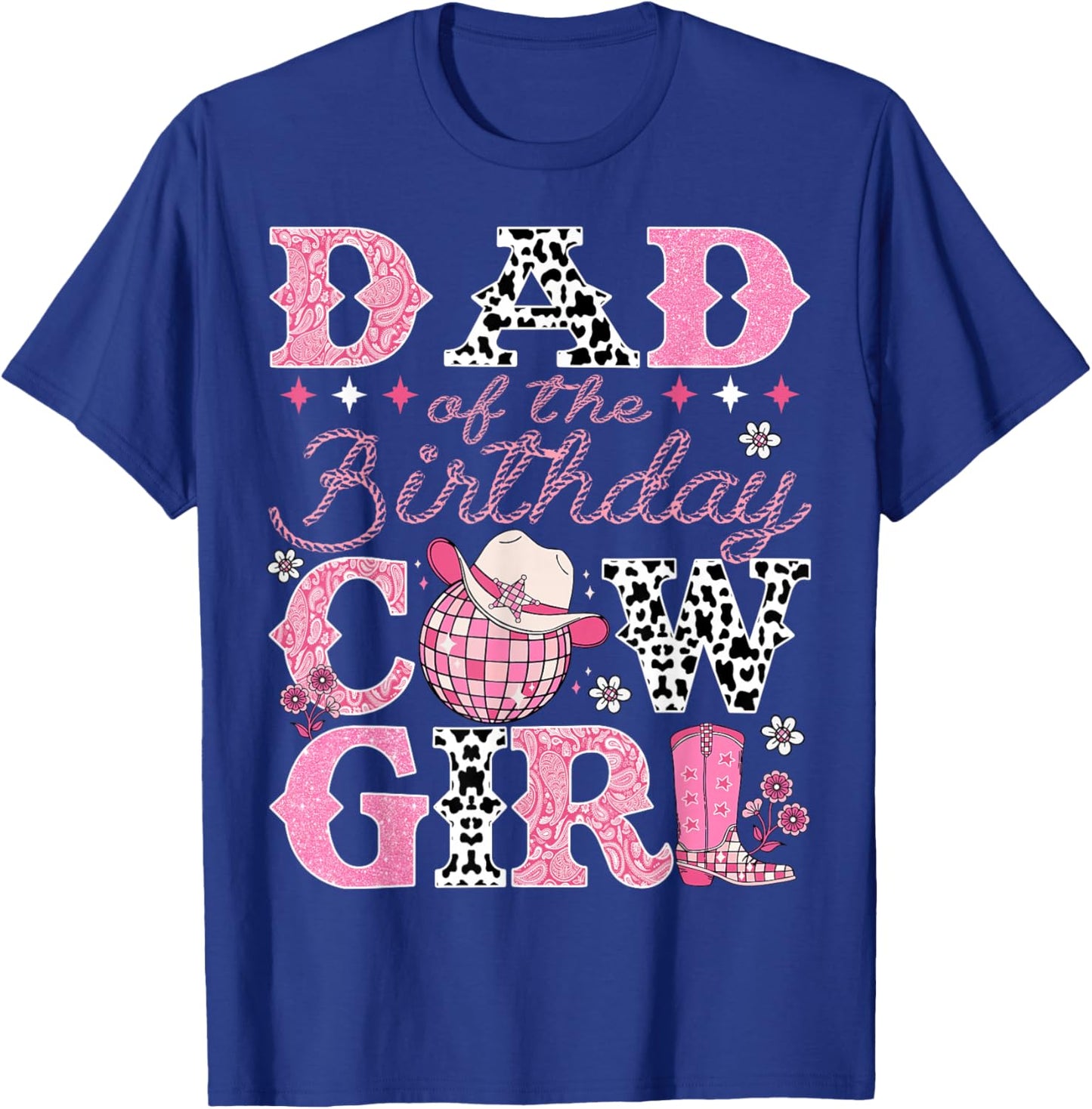 Dad Of The Birthday CowGirl Rodeo Dad Bday Party T-Shirt - T-Shirt | Royal