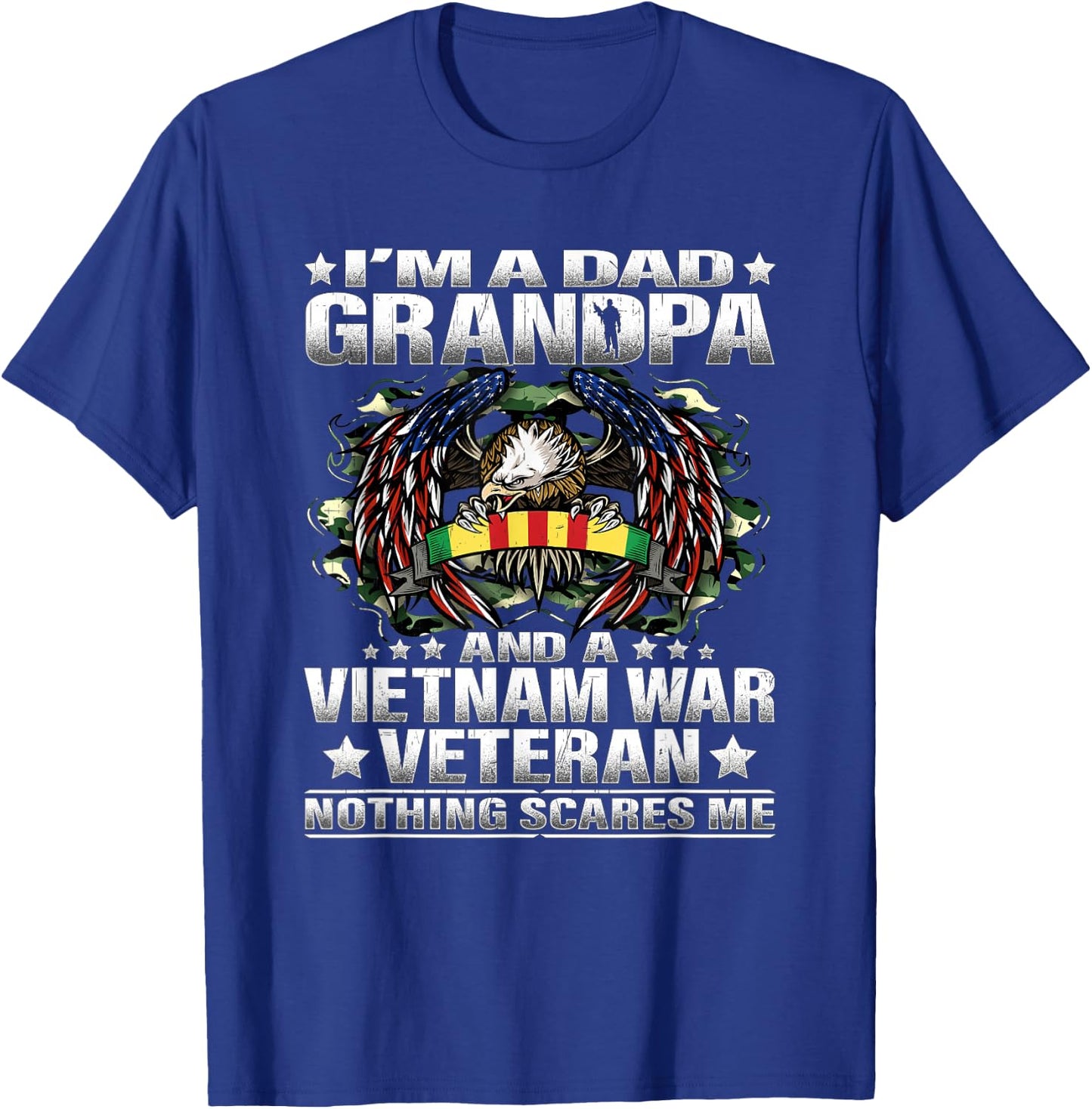 I'm a Dad Grandpa and a Vietnam Veteran Nothing Scares Me T-Shirt - T-Shirt | Royal