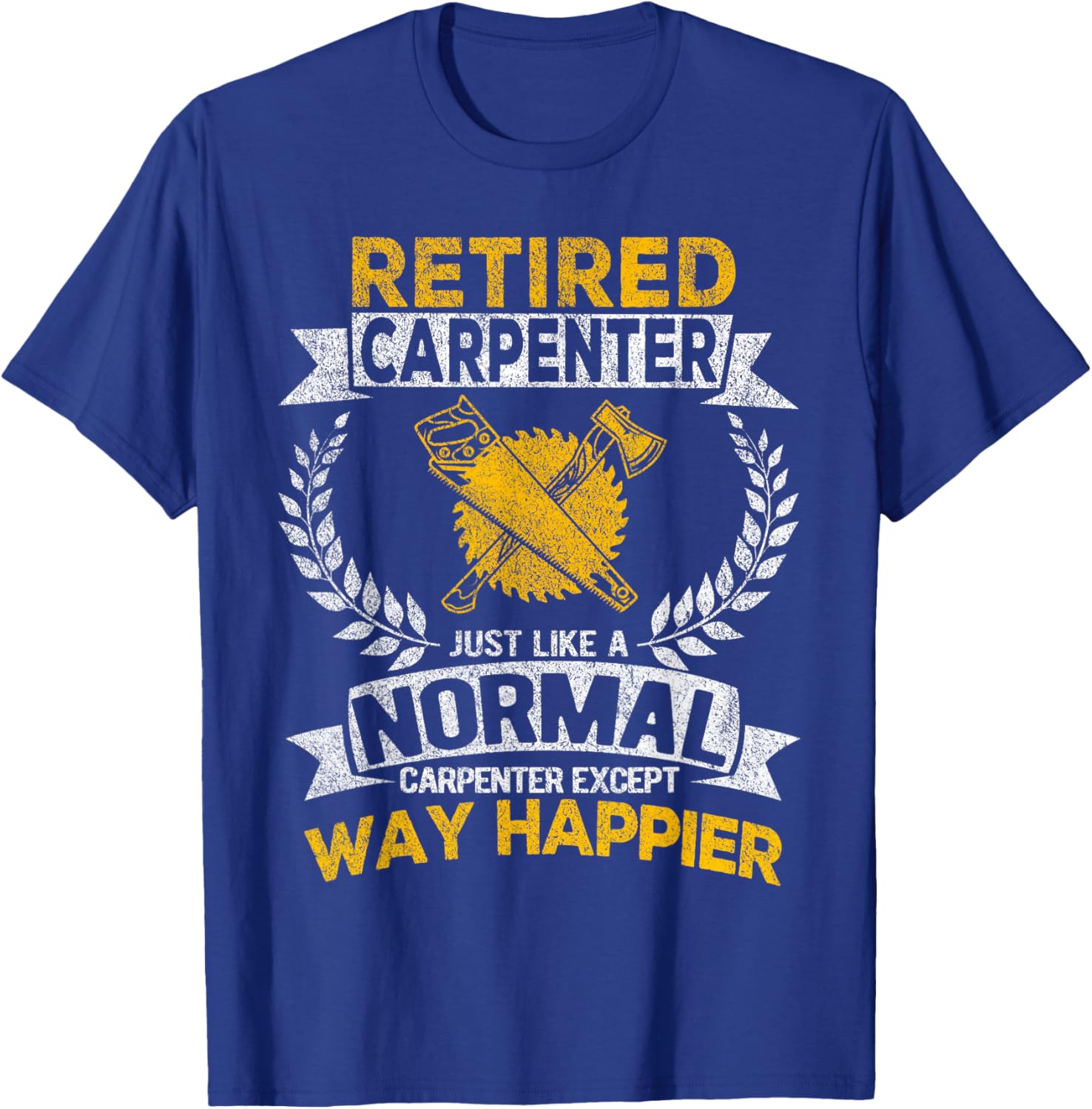 Retired Carpenter Just Like A Normal Carpenter Retro T-Shirt - T-Shirt | Royal