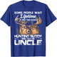Lifetime To Meet Their Favorite Hunting Buddy Uncle T-Shirt - T-Shirt | Royal