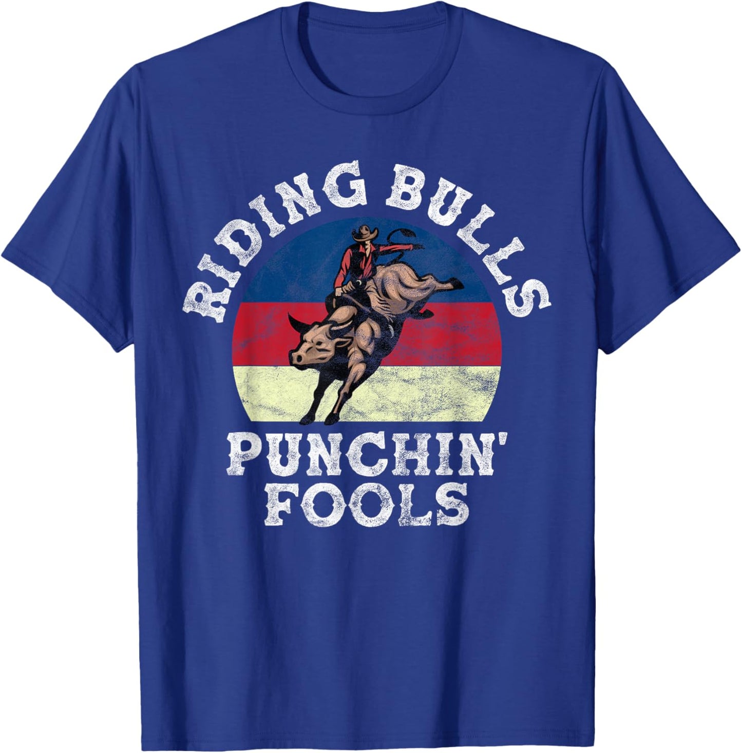 Riding Bulls Punching Fool Cowboy Western rodeo T-Shirt - T-Shirt | Royal