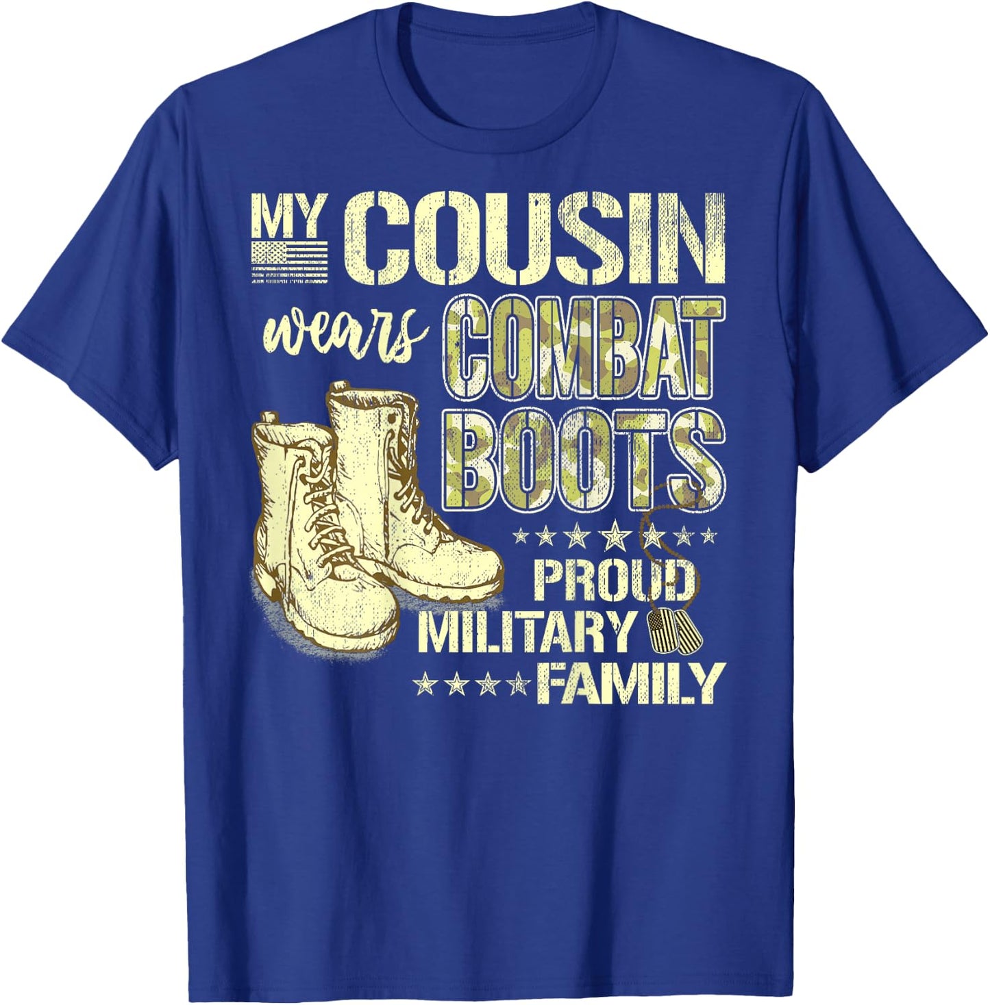 My Cousin Wears Combat Boots Dog Tags Proud Military Family T-Shirt - T-Shirt | Royal
