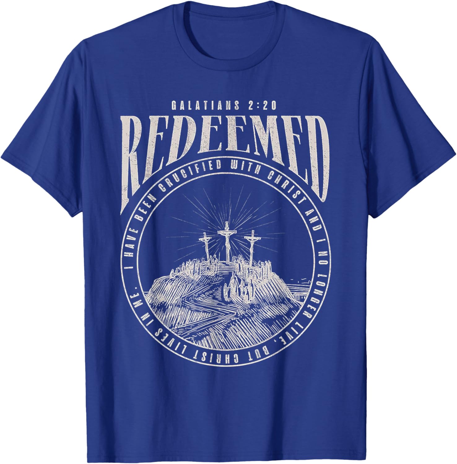 Redeemed I Have Been Crucified With Christ & No Longer Live T-Shirt - T-Shirt | Royal