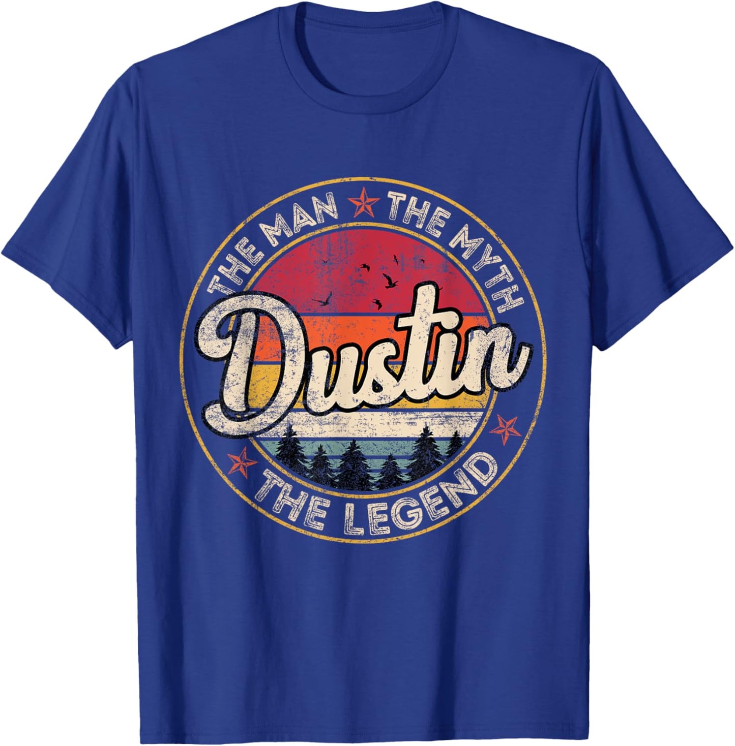 Dustin The Man The Myth The Legend Personalized Name T-Shirt - T-Shirt | Royal