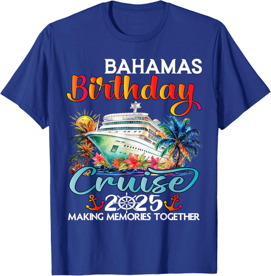 Bahamas Birthday Cruise 2025 Birthday Cruise Ship Vacation T-Shirt - T-Shirt | Royal