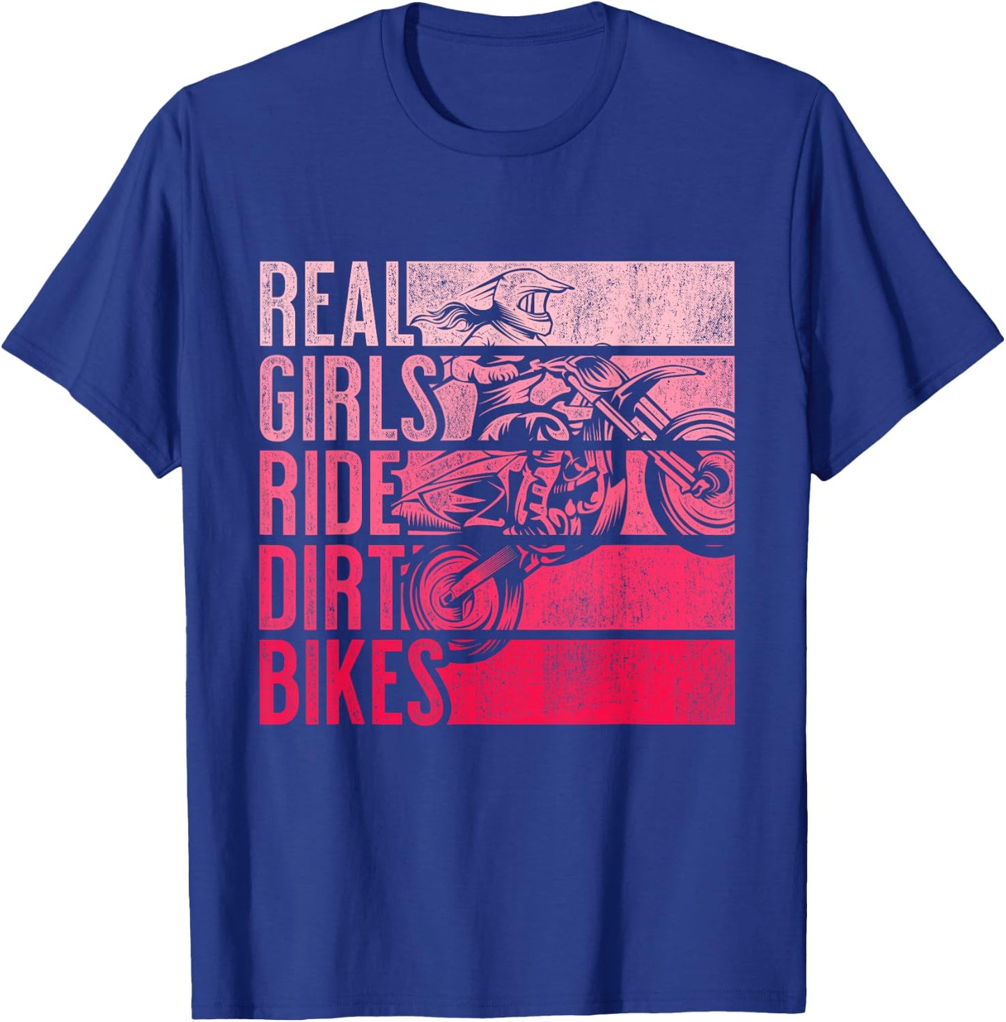 Real Girls Ride Dirt Bikes Motocross Lovers T-Shirt - T-Shirt | Royal