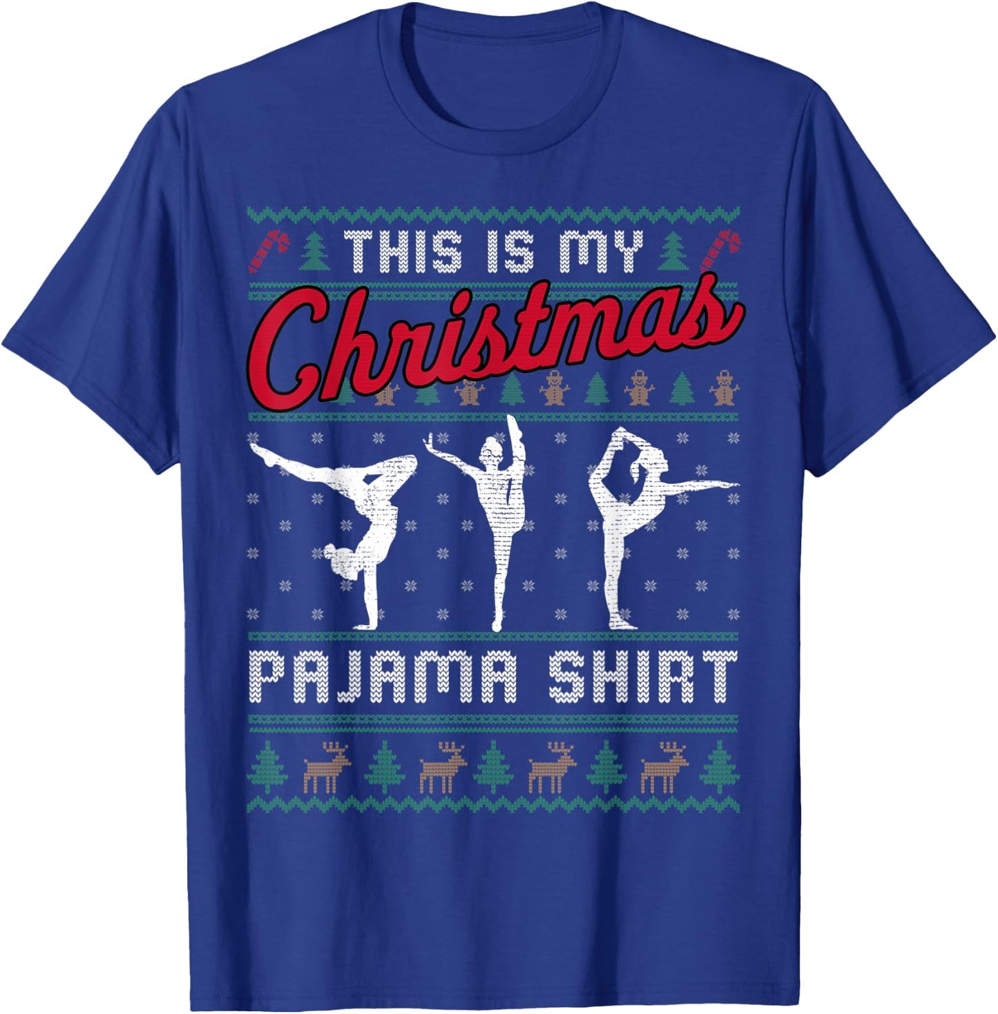 This Is My Christmas Pajama Gymnastics Ugly Sweater Funny T-Shirt - T-Shirt | Royal