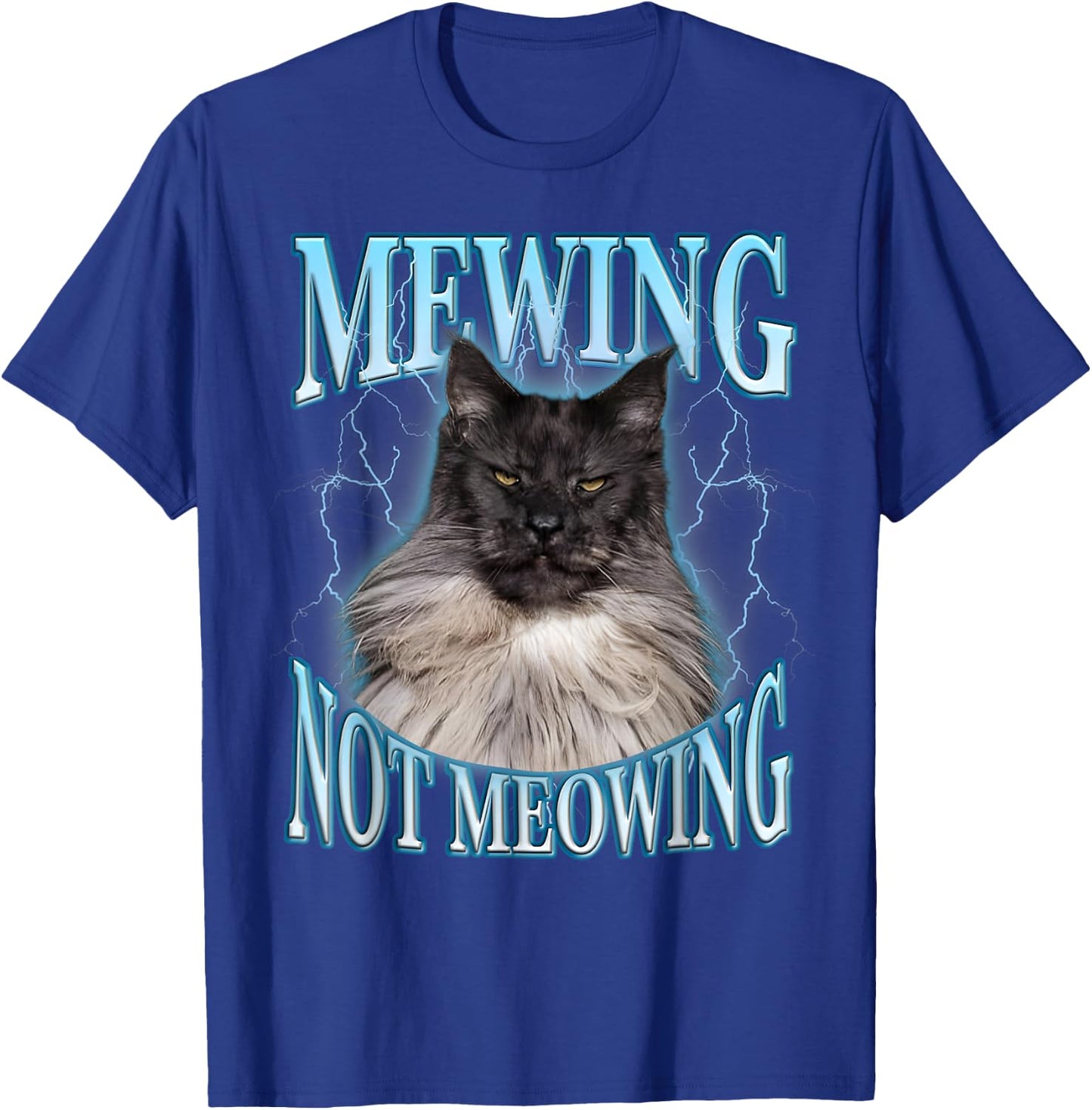 Mewing Not Meowing LooksMax Shirt Cat Alpha Meme T-Shirt - T-Shirt | Royal