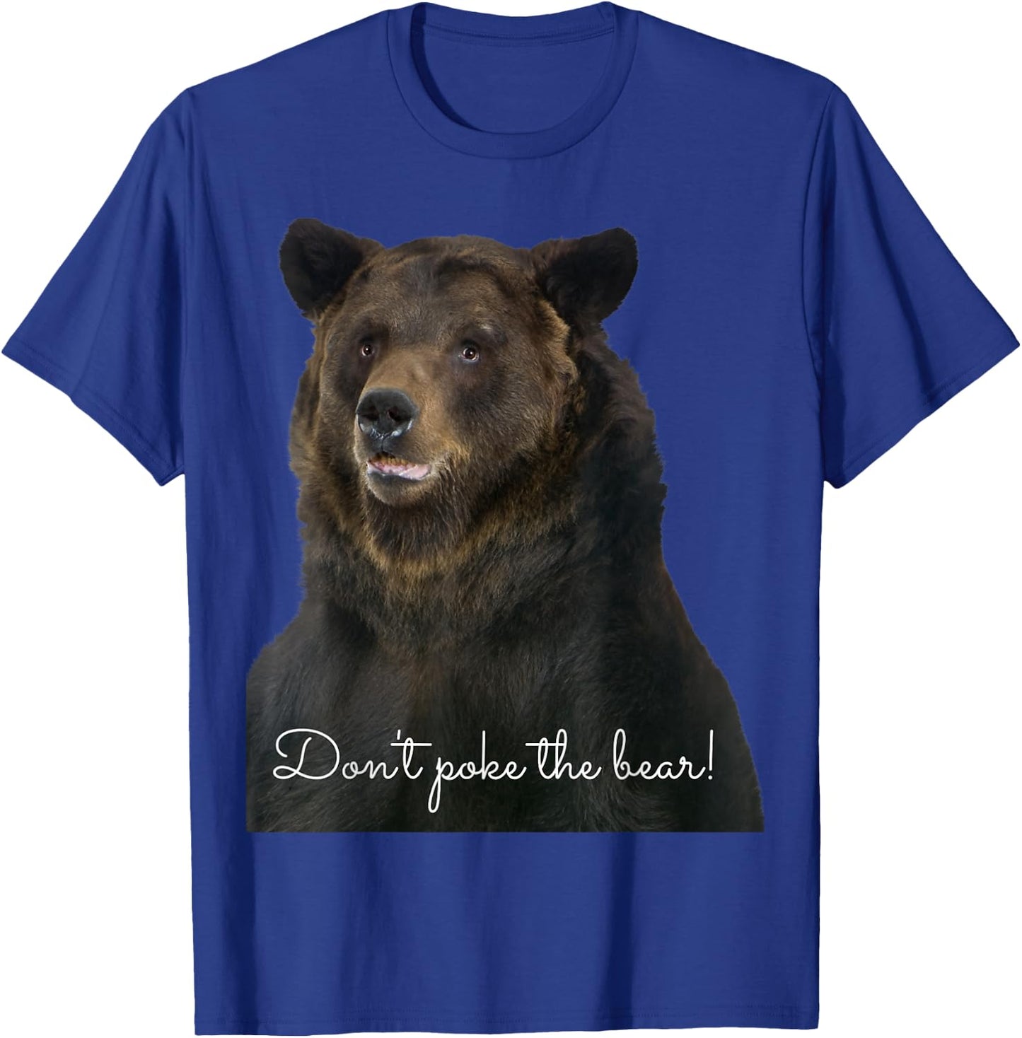 Don't Poke the Grizzly Bear Wildlife T-Shirt - T-Shirt | Royal