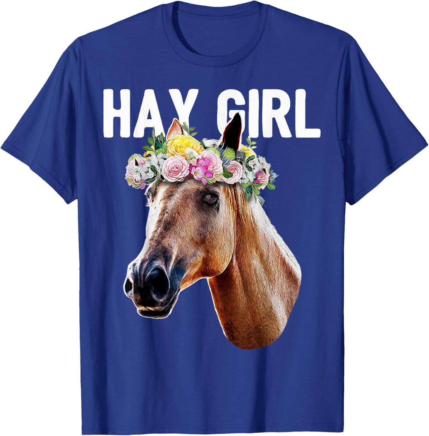 Hay Girl Floral Horse Horseback Riding Equestrian Farm Gift T-Shirt - T-Shirt | Royal