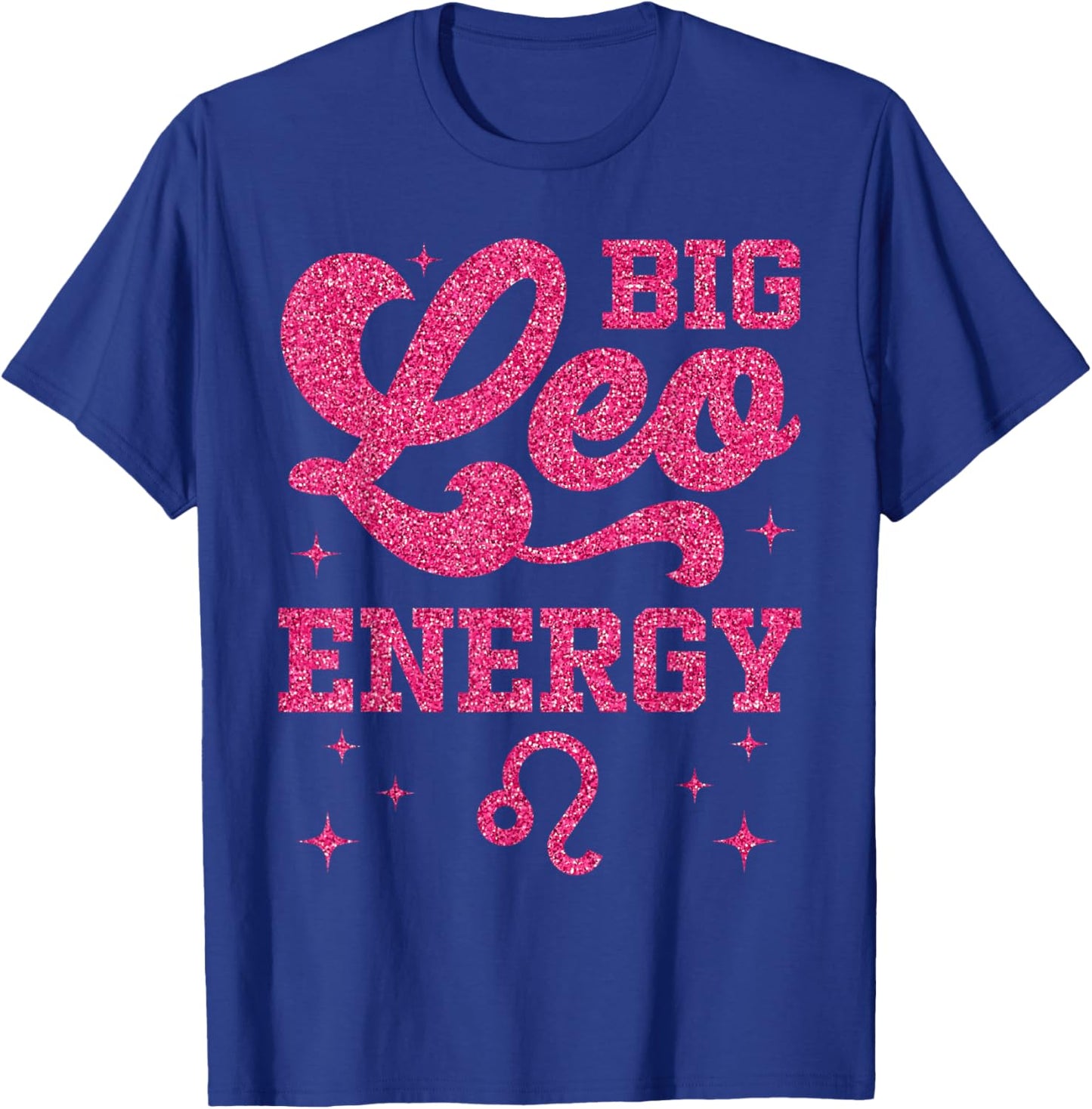Big Leo Energy Women Girls Zodiac Sign Birthday Queen T-Shirt - T-Shirt | Royal