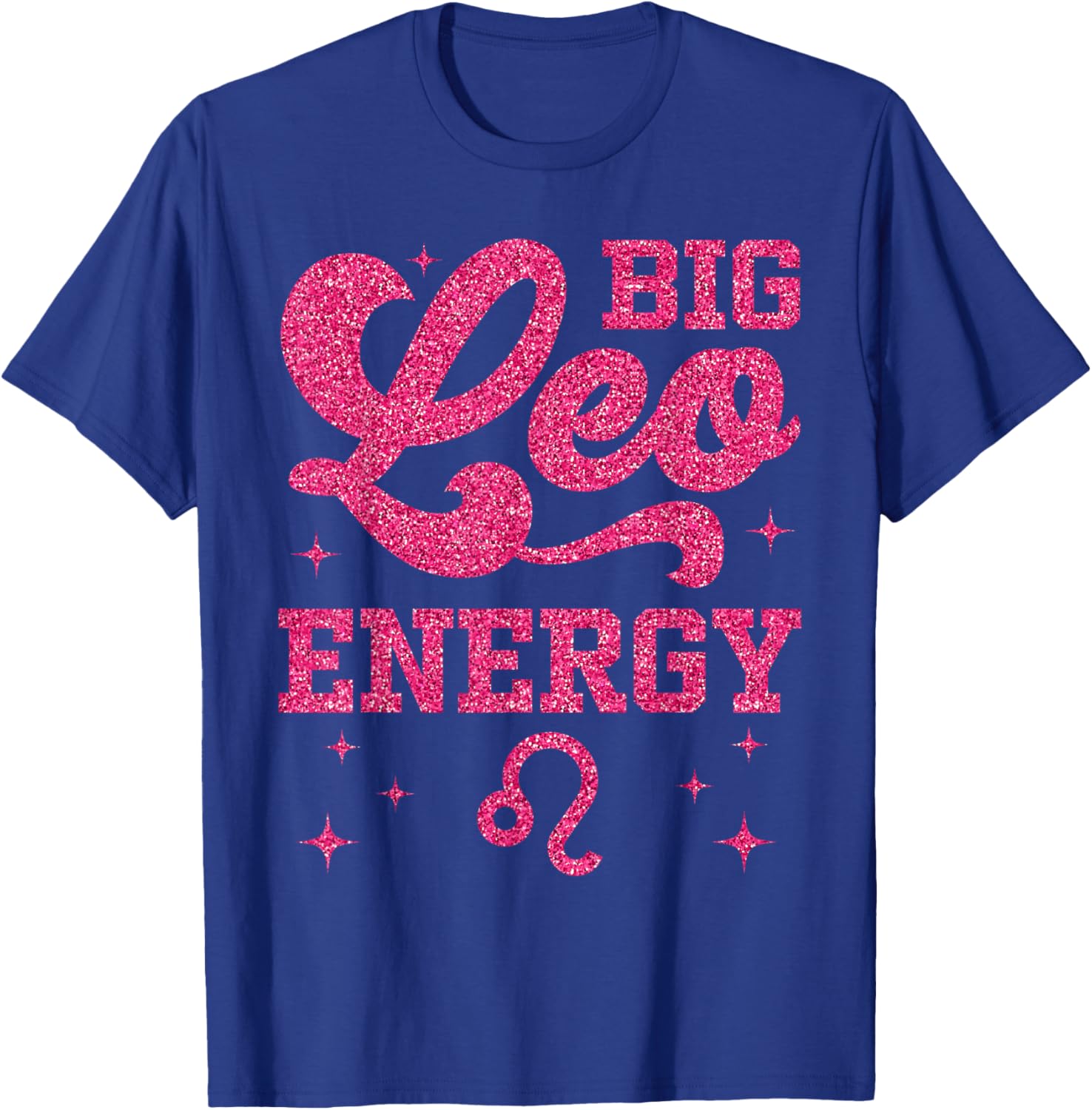 Big Leo Energy Women Girls Zodiac Sign Birthday Queen T-Shirt - T-Shirt | Royal