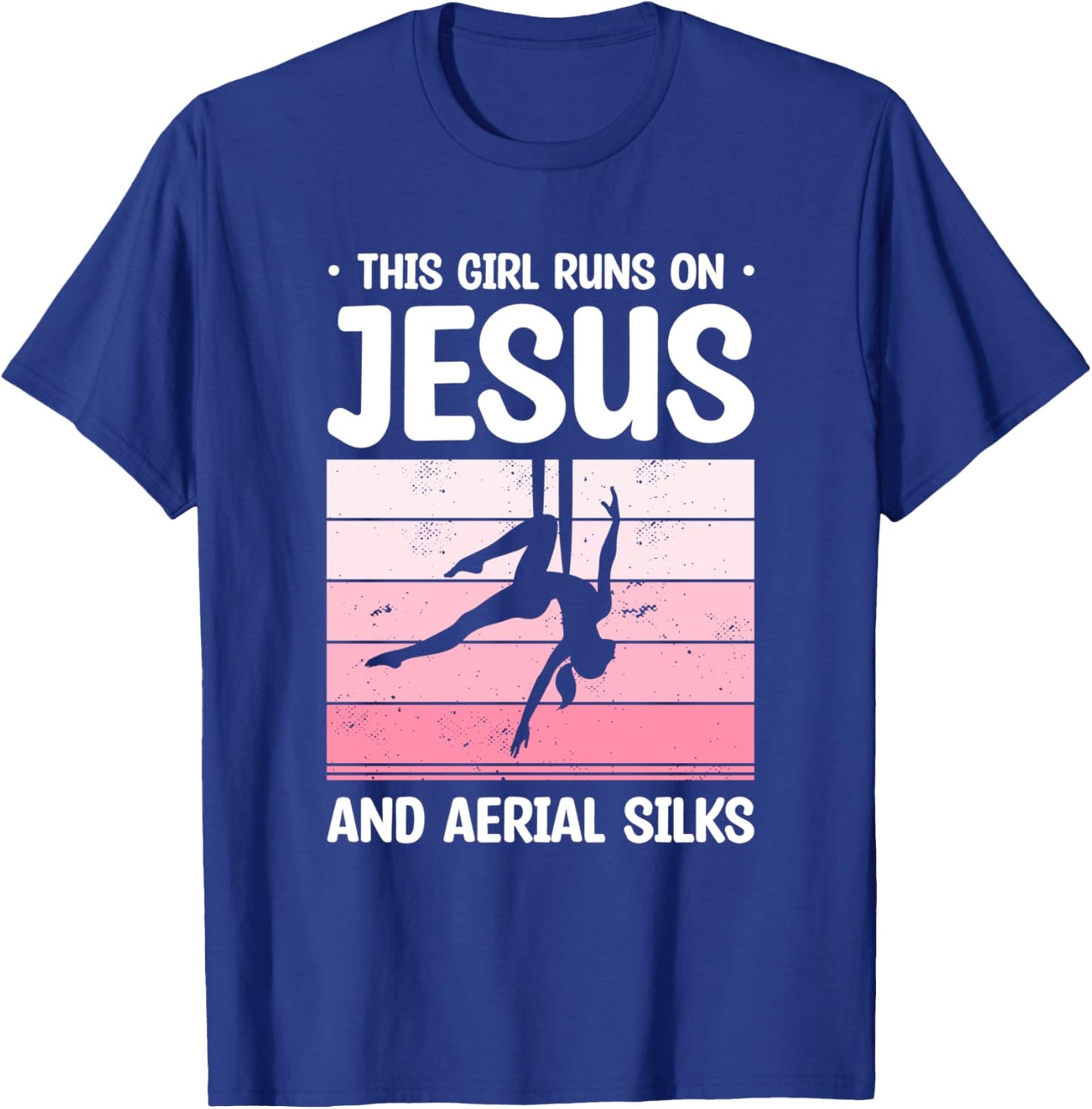 This Girl Runs On Jesus And Aerial Silks Aerialist Yoga T-Shirt - T-Shirt | Royal