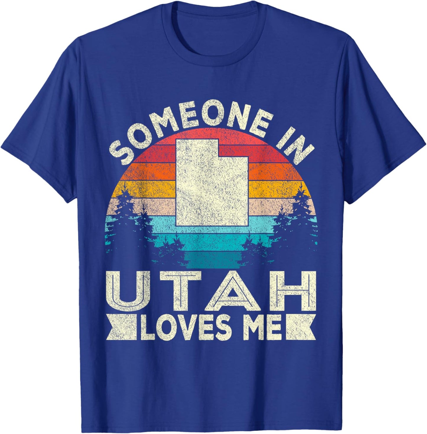 Someone in Utah Loves Me Retro Utah T-Shirt - T-Shirt | Royal